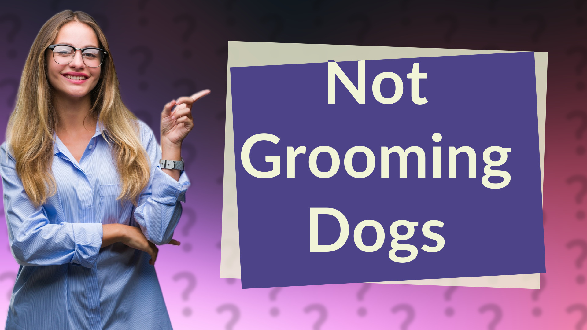Not Grooming Dogs