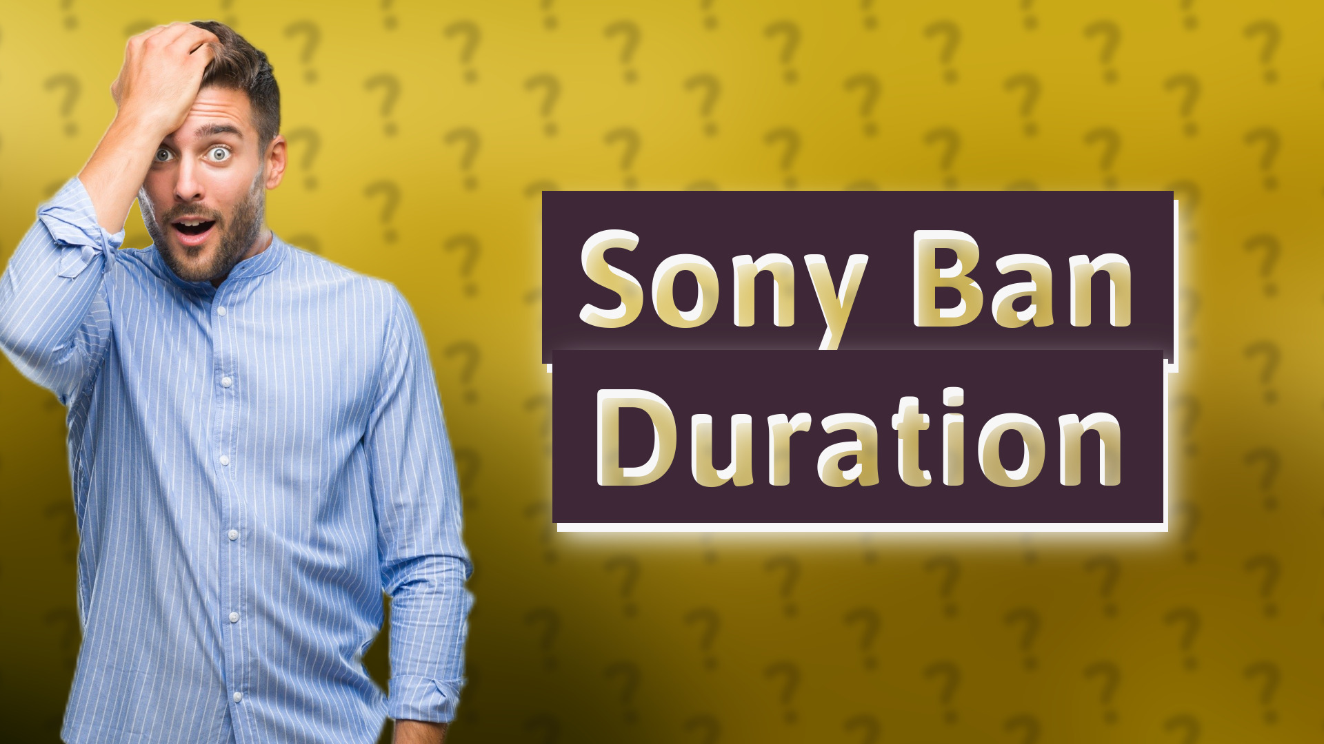 Sony Ban Duration