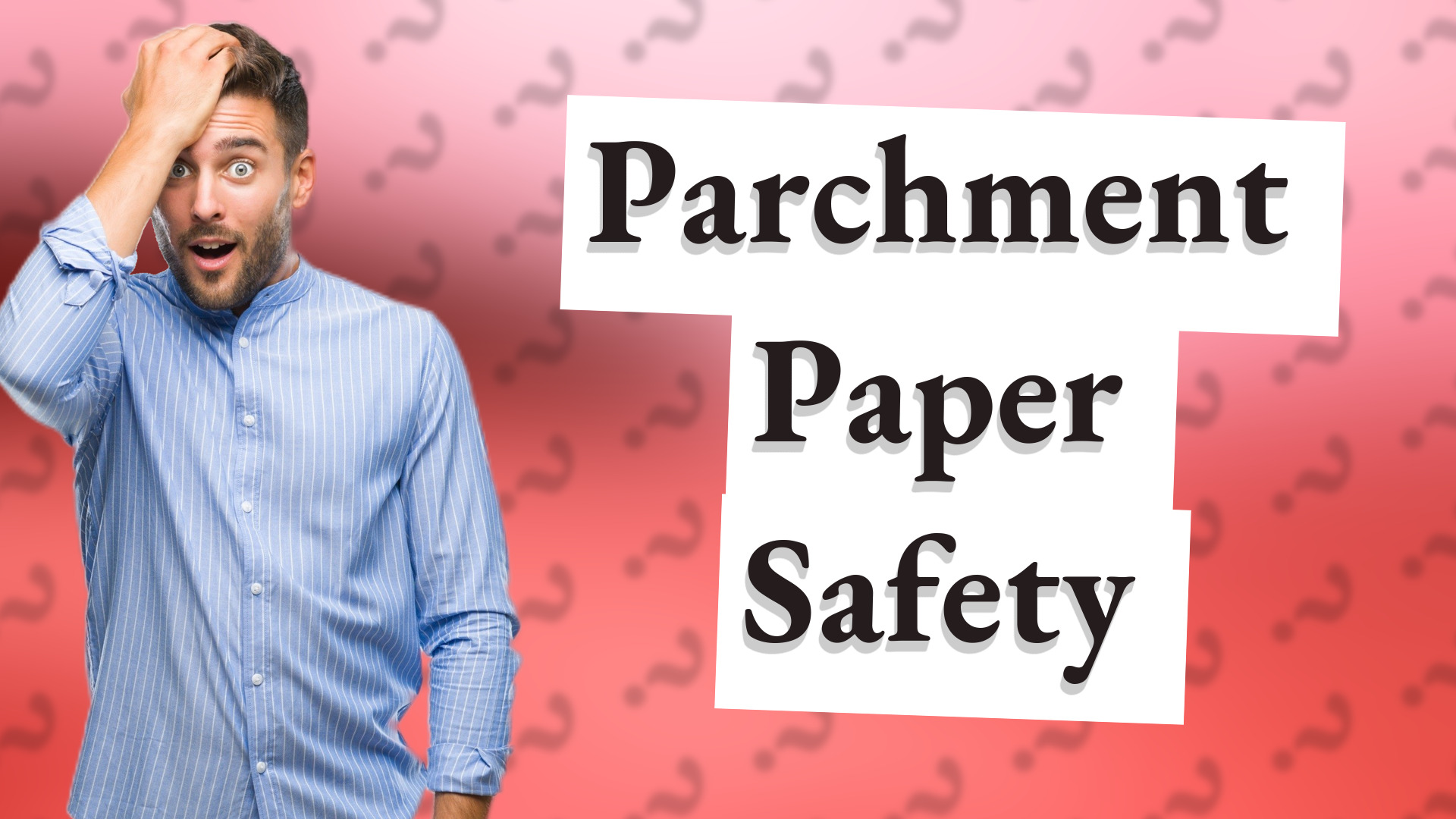 Parchment Paper Safety