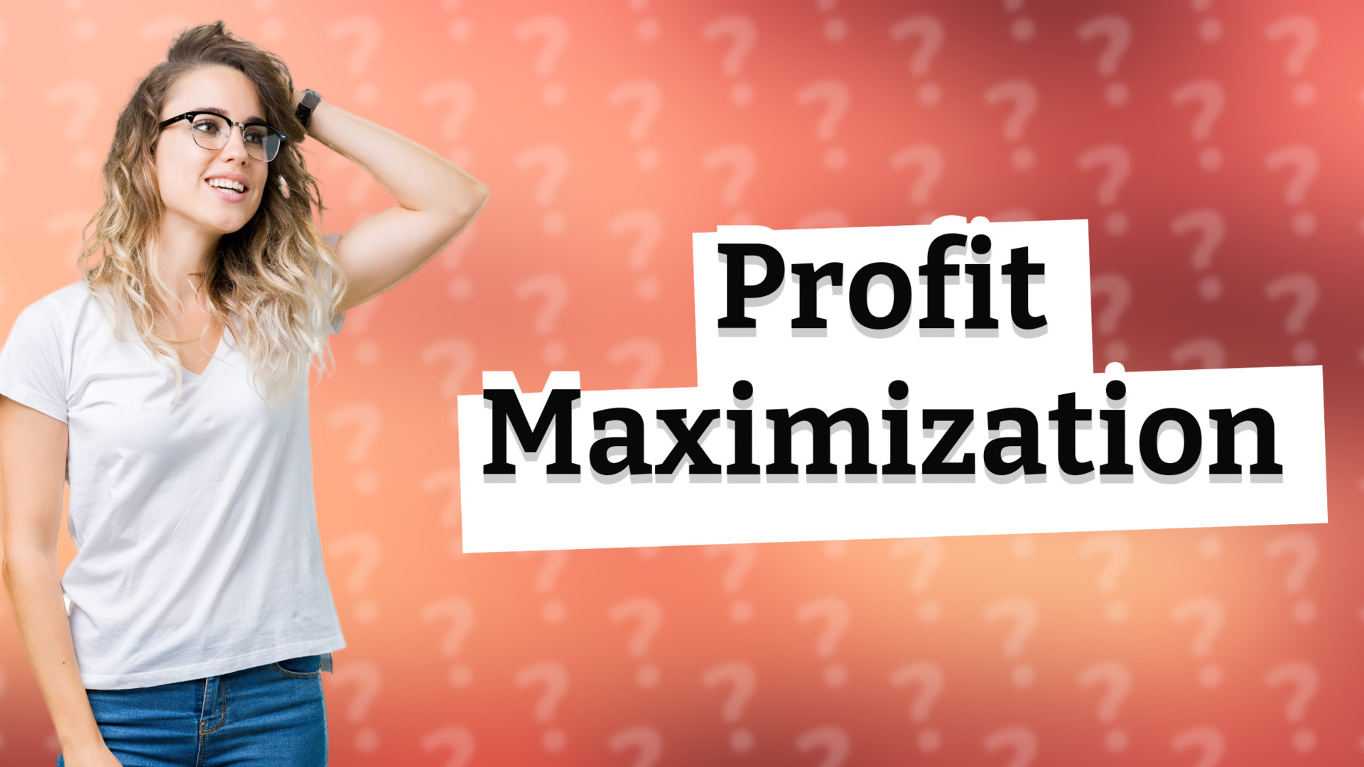 Profit Maximization