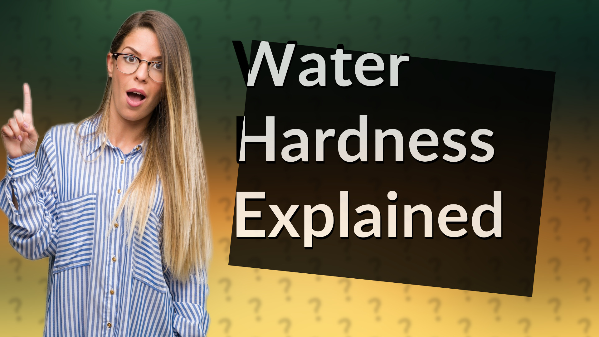 Water Hardness Explained