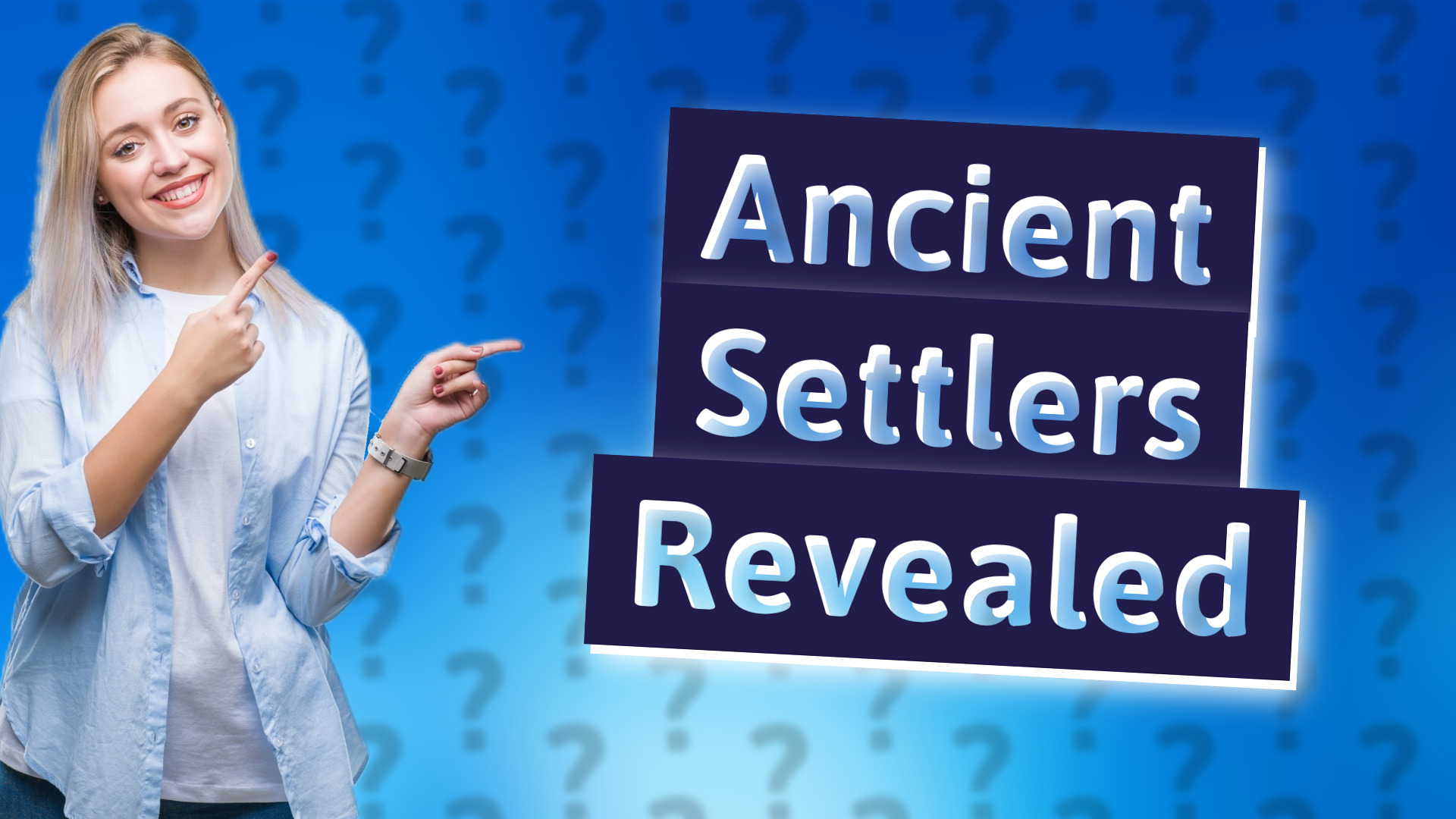 Ancient Settlers Revealed
