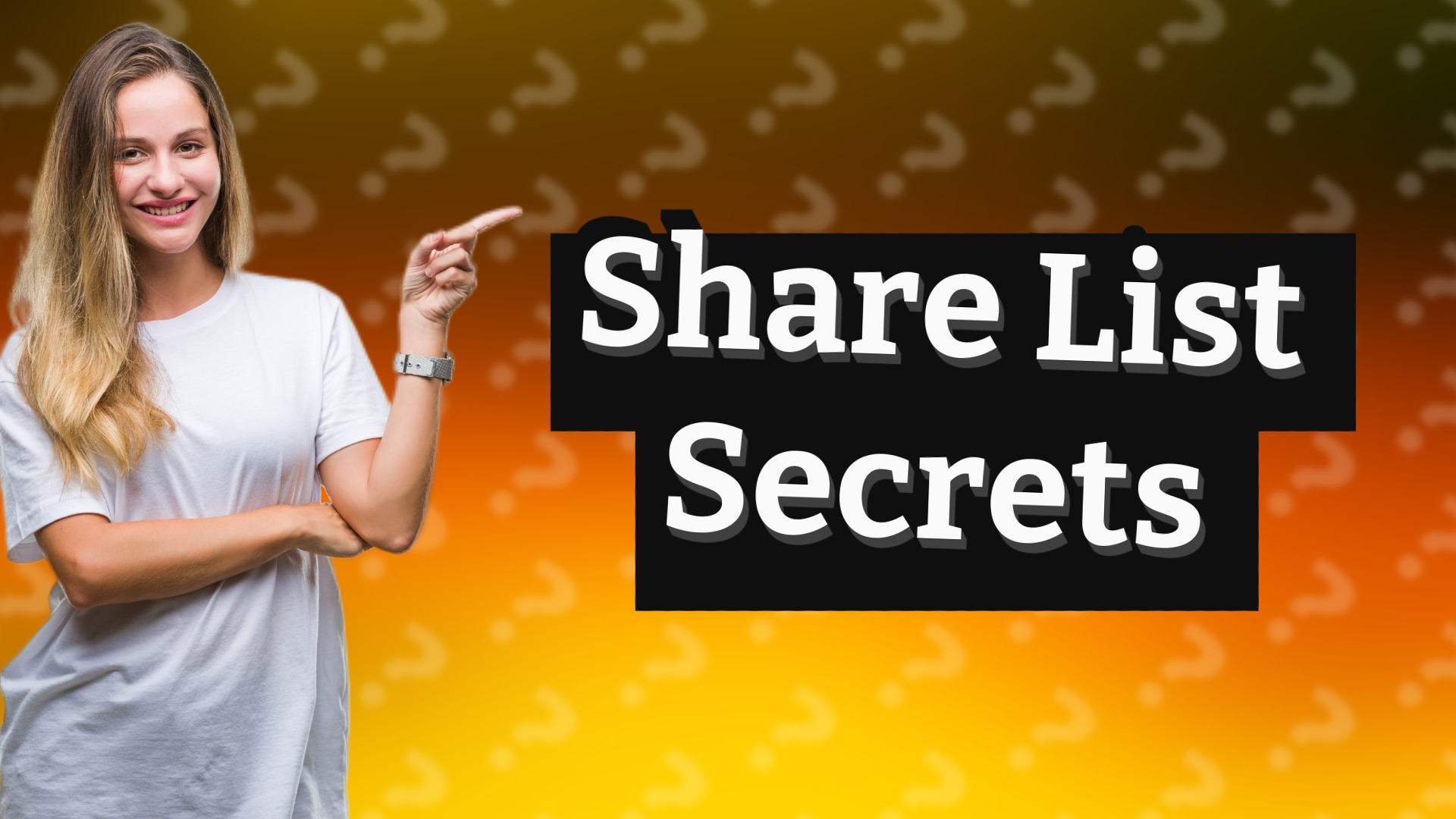 Share List Secrets