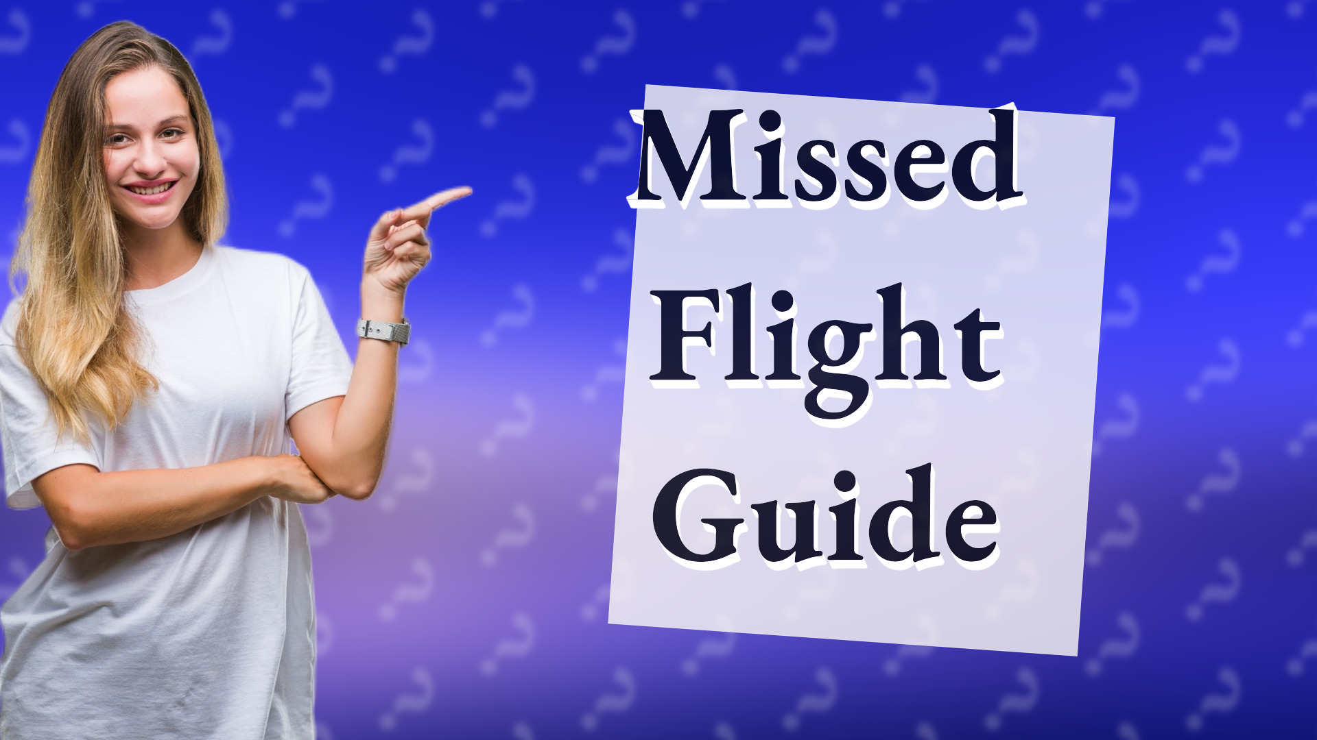 Missed Flight Guide