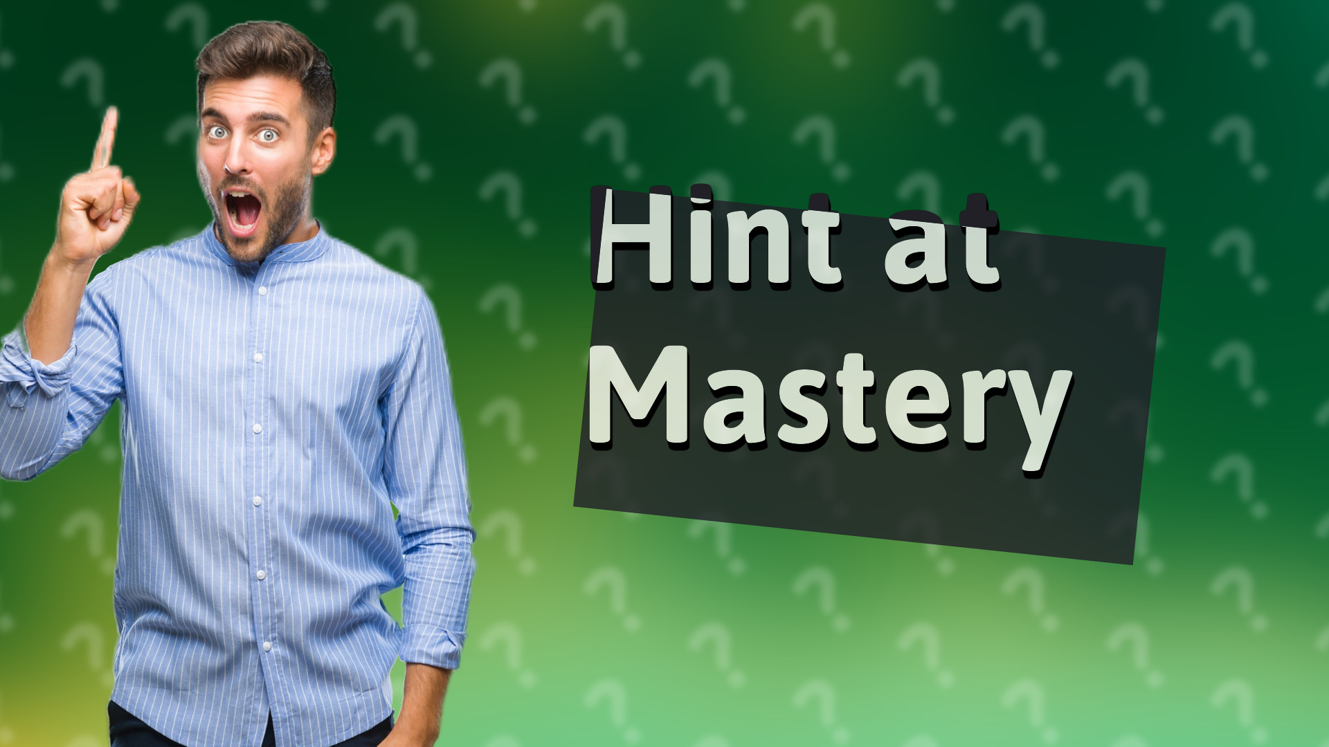 Hint at Mastery