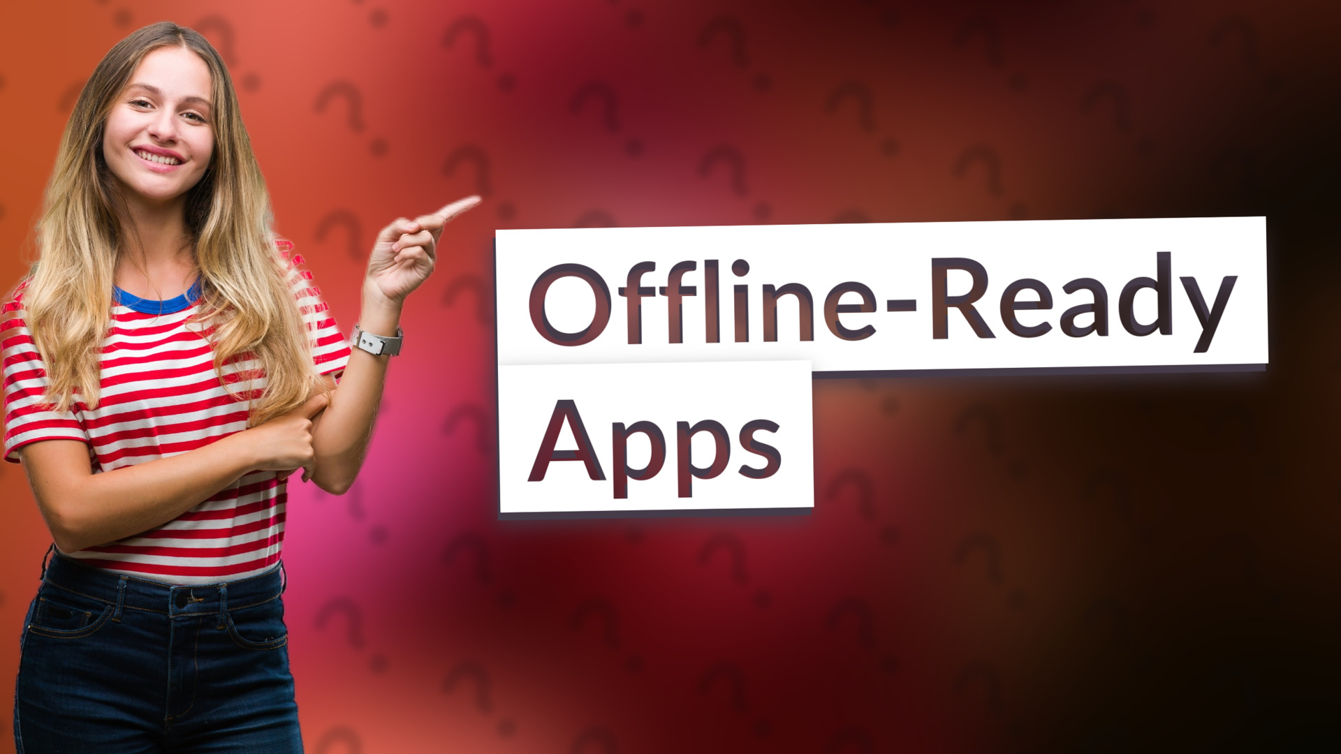 Offline-Ready Apps