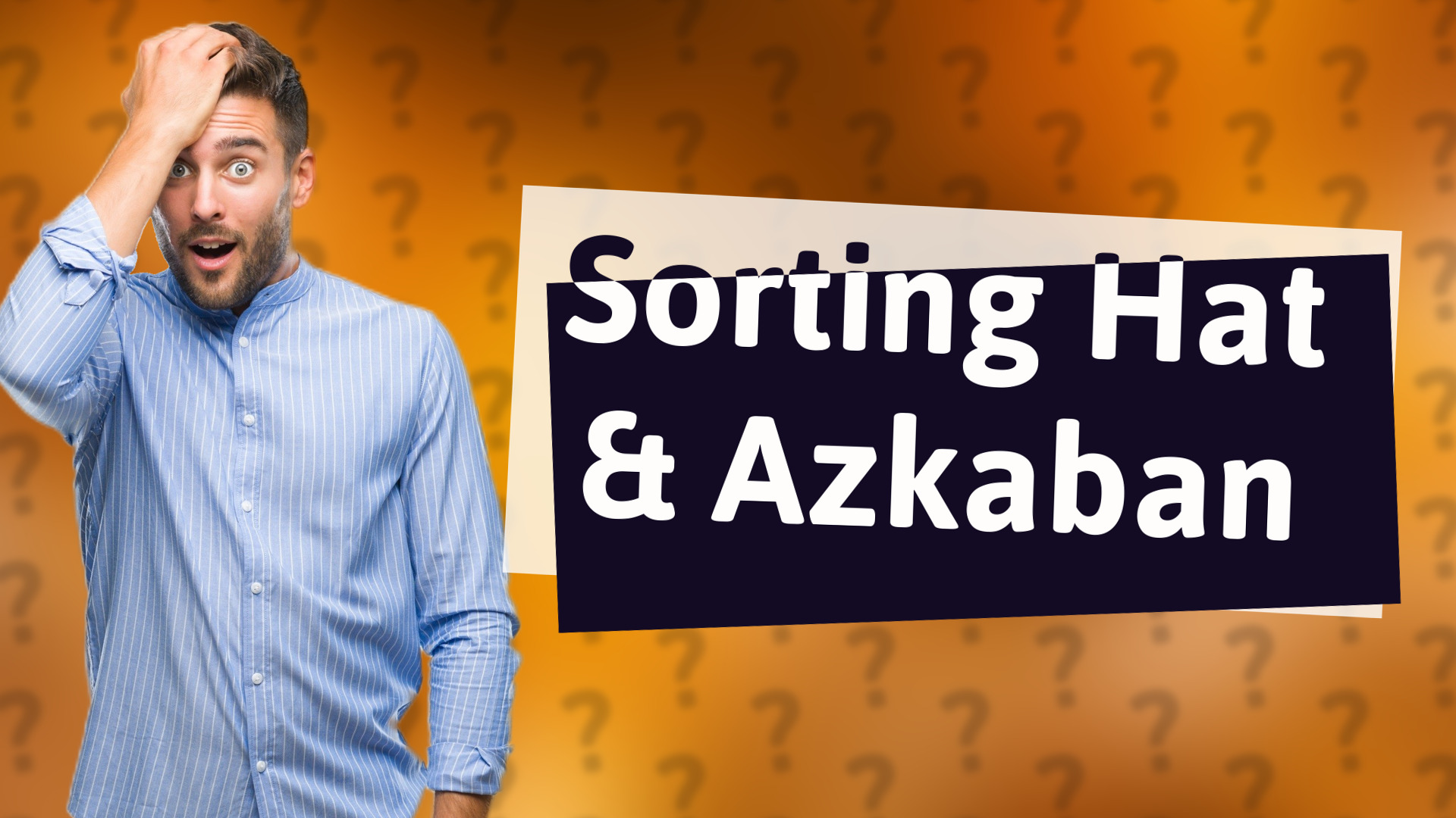 Sorting Hat & Azkaban