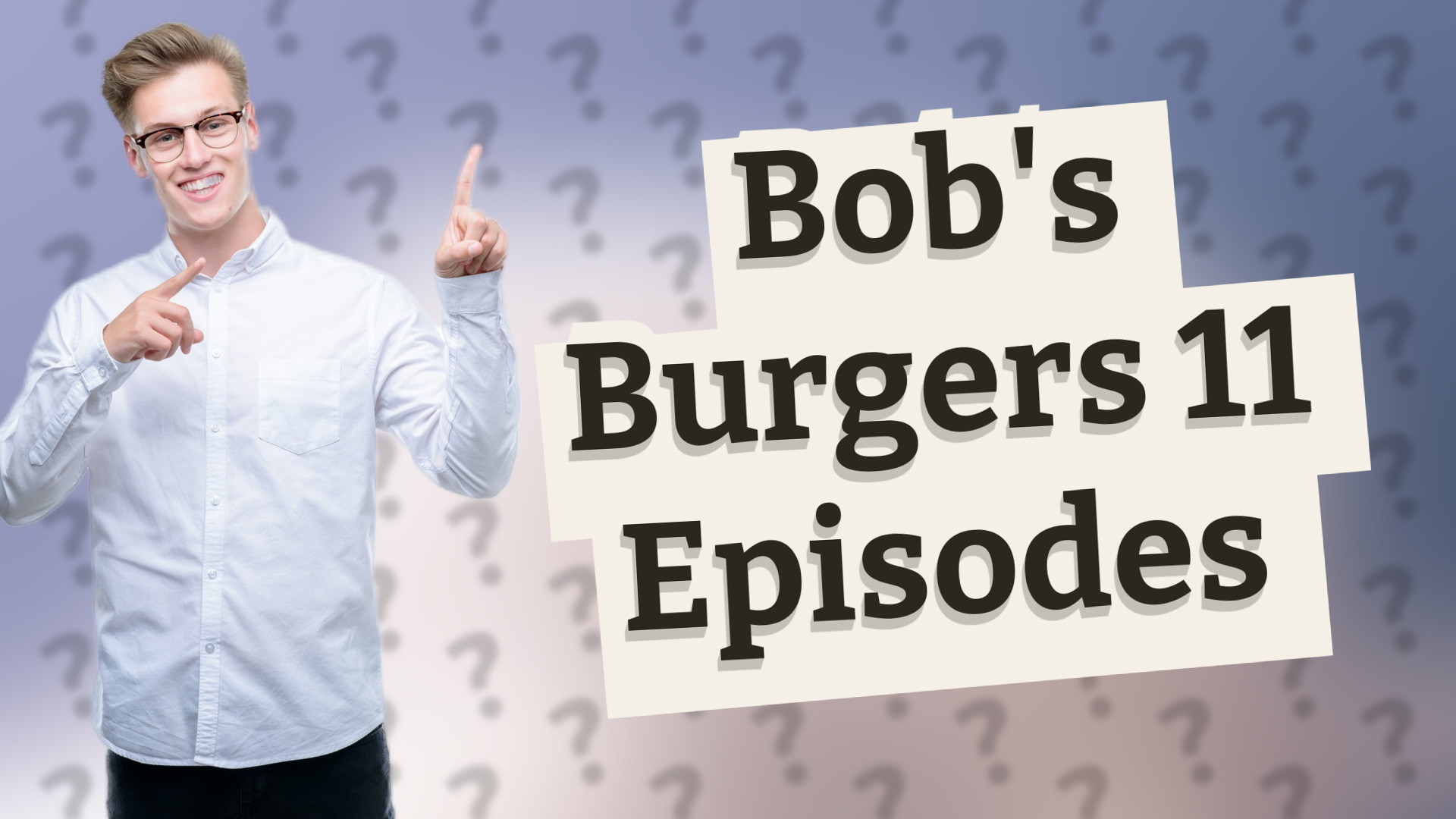 Bob's Burgers 11 Episodes