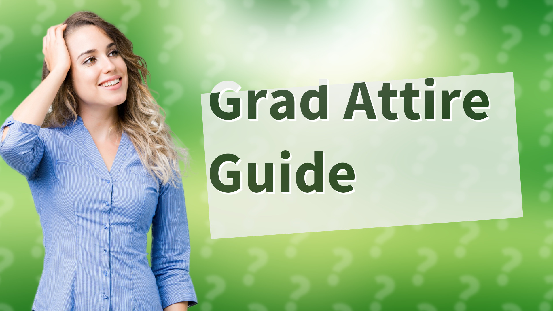 Grad Attire Guide