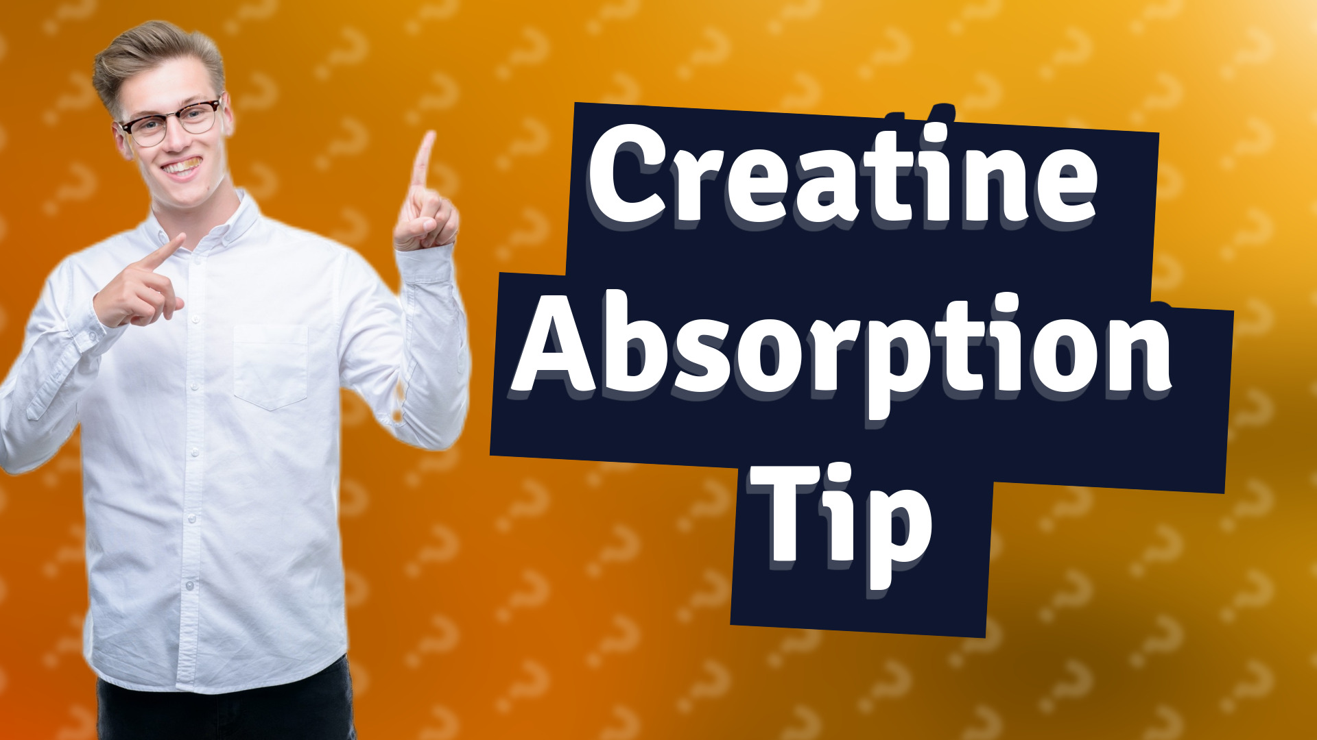 Creatine Absorption Tip