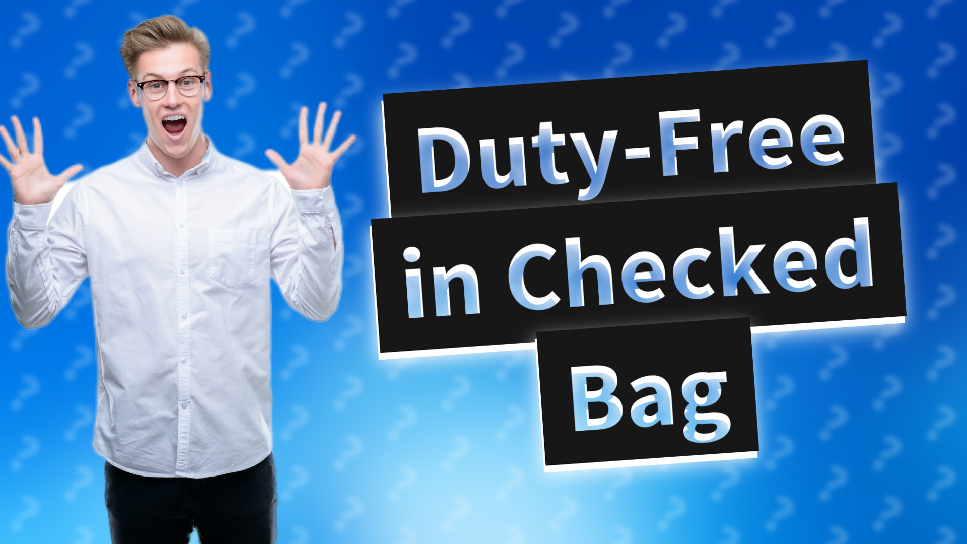 Duty-Free in Checked Bag