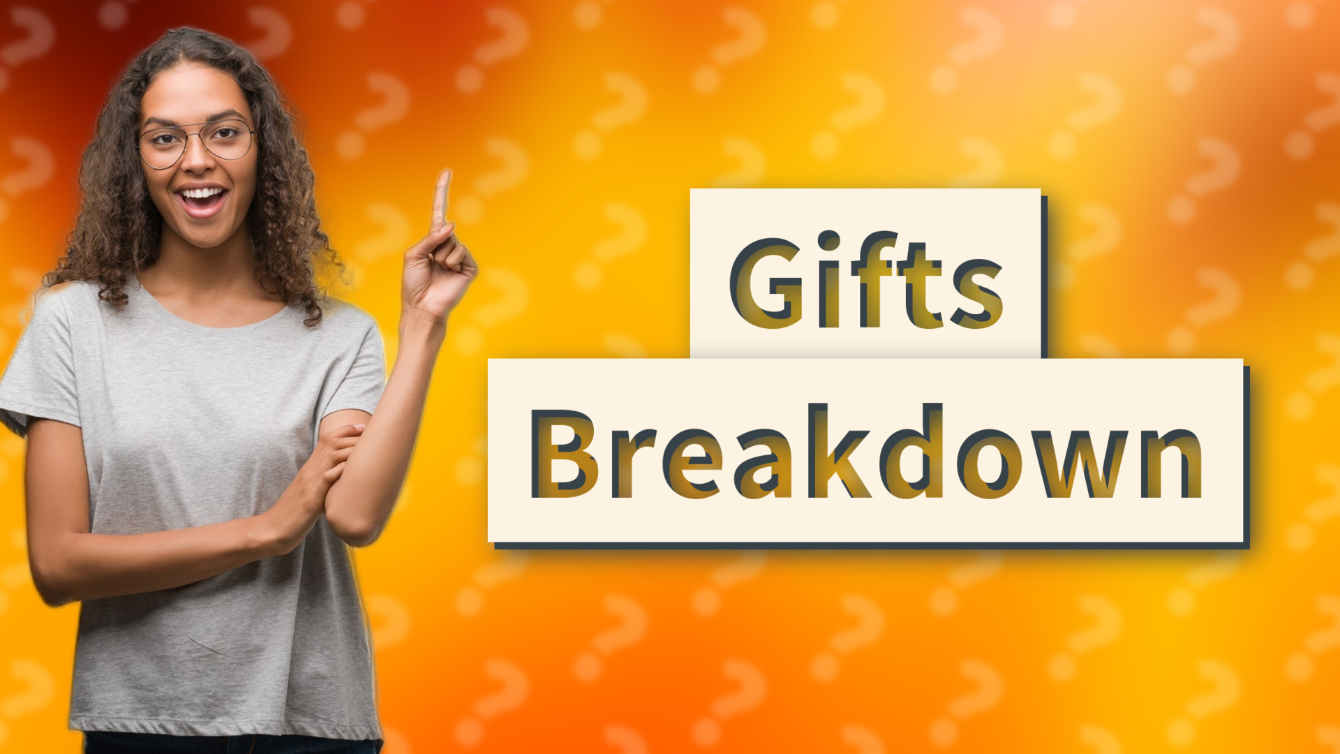 Gifts Breakdown