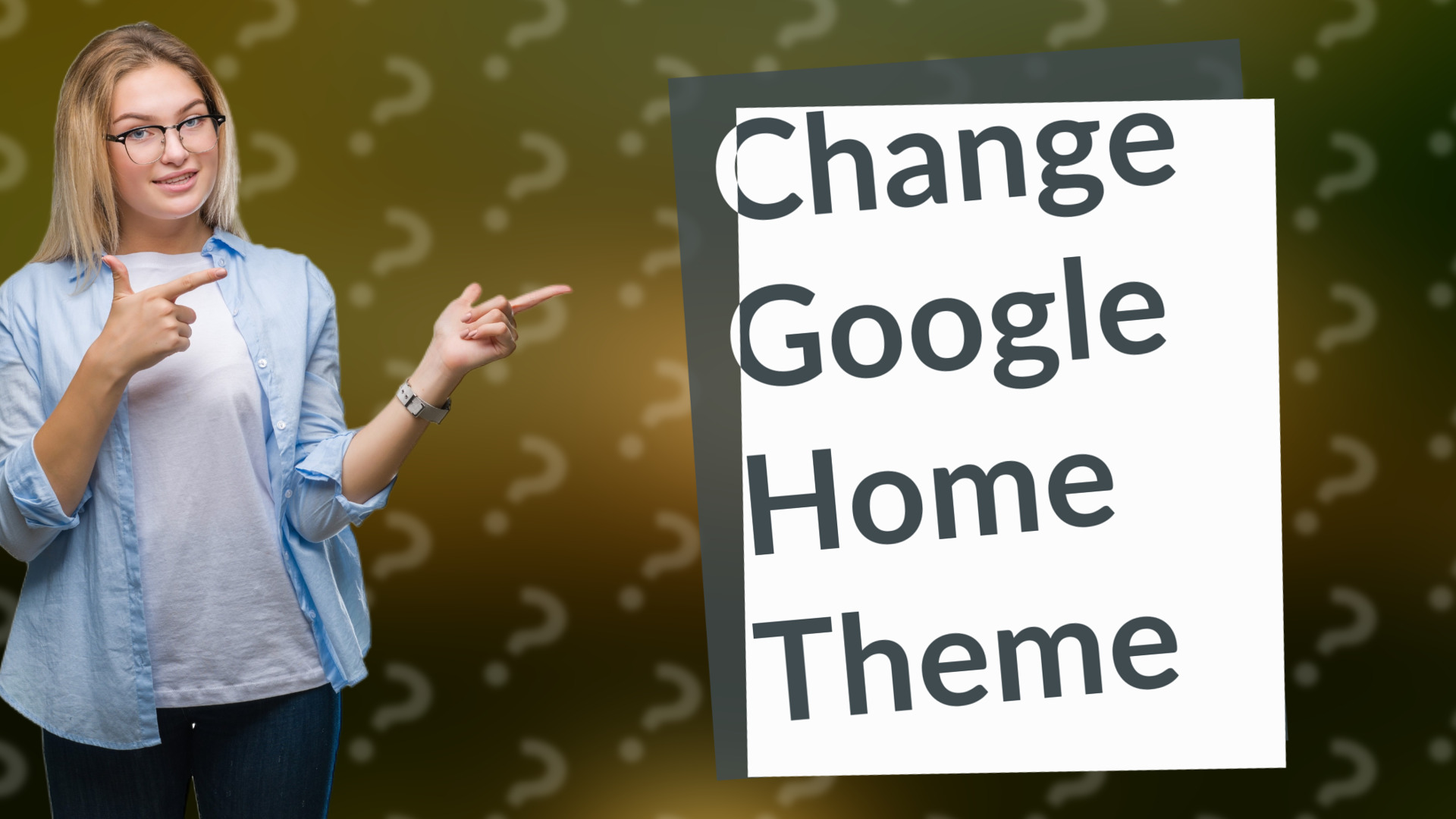 Change Google Home Theme