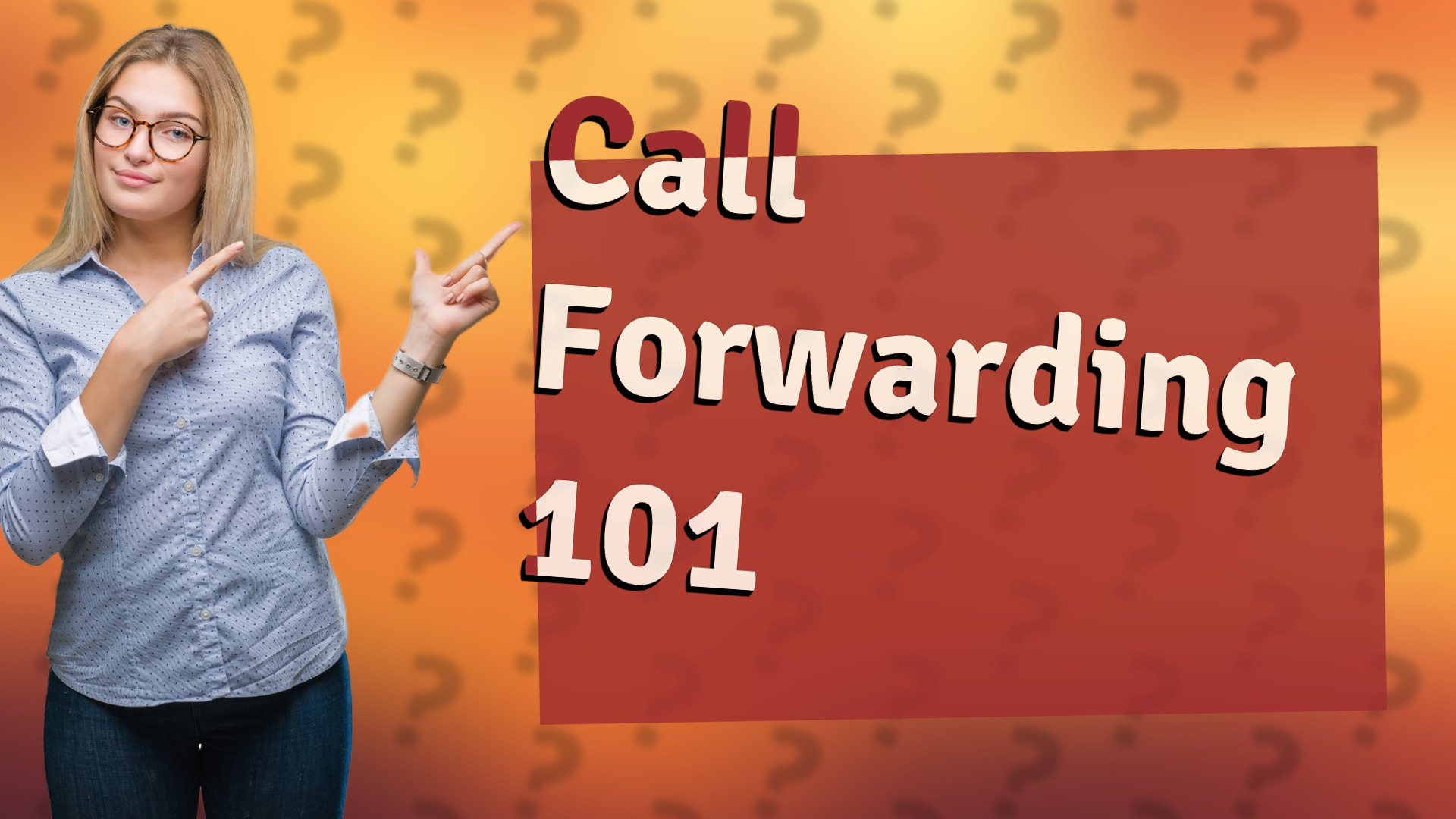 Call Forwarding 101
