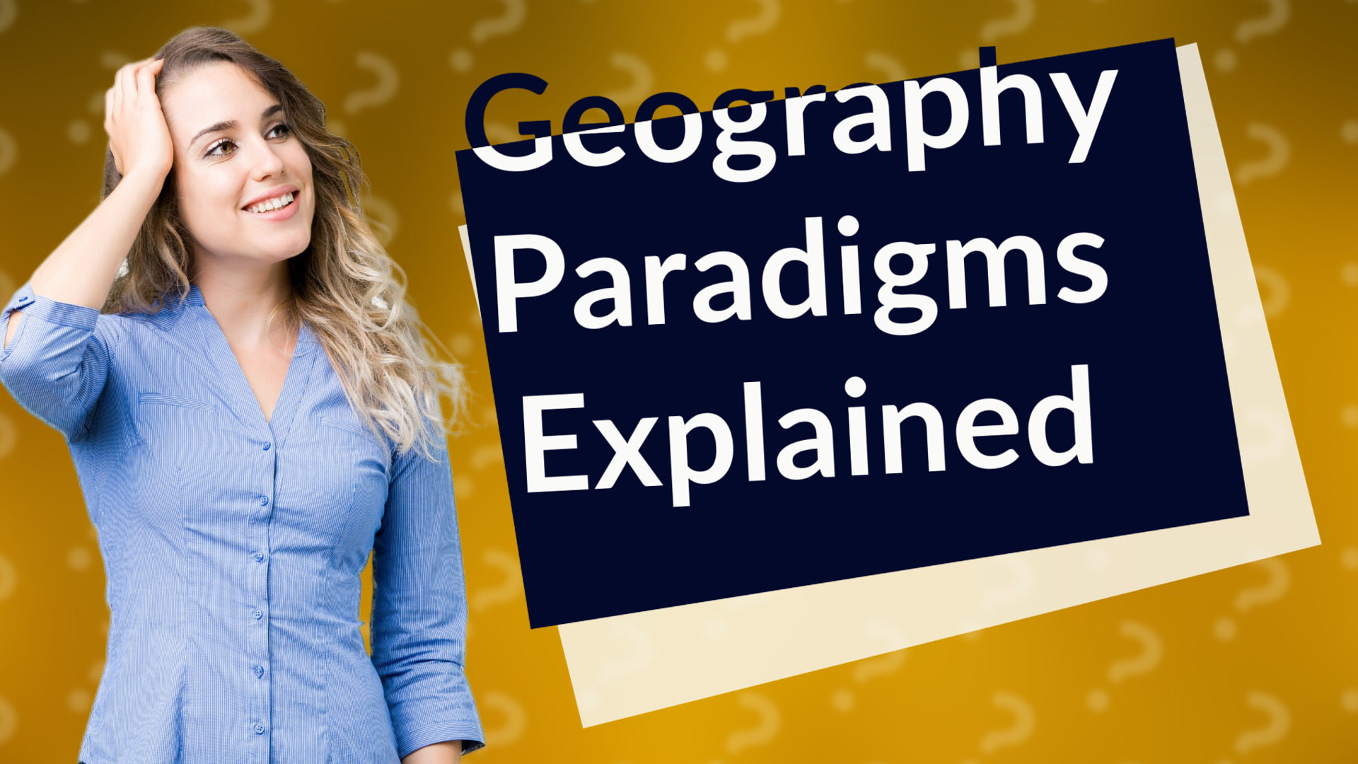 Geography Paradigms Explained