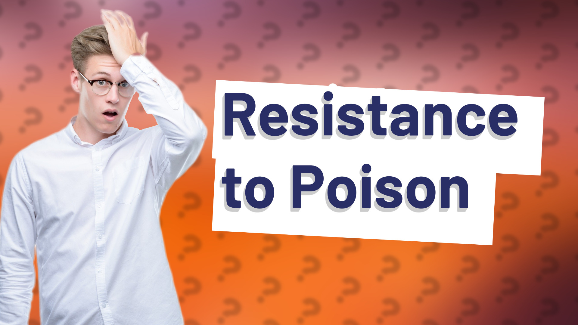 Resistance to Poison