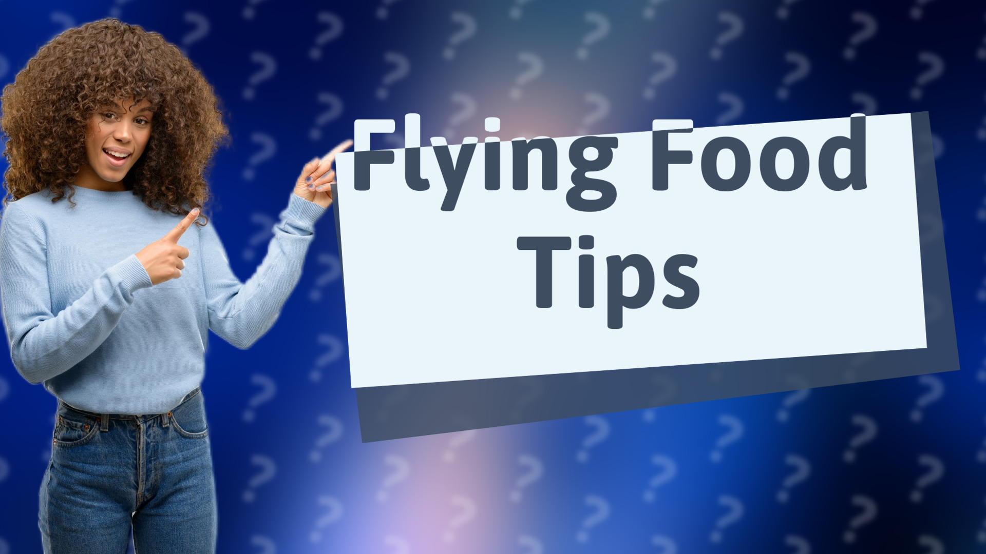 Flying Food Tips