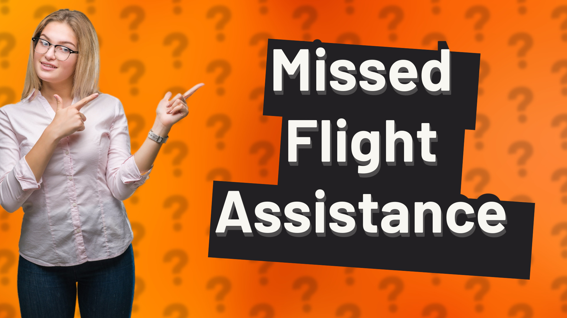 Missed Flight Assistance