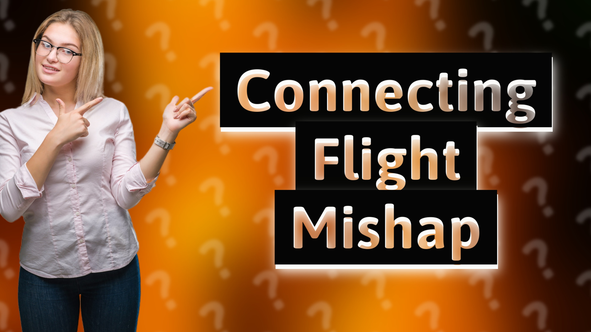 Connecting Flight Mishap