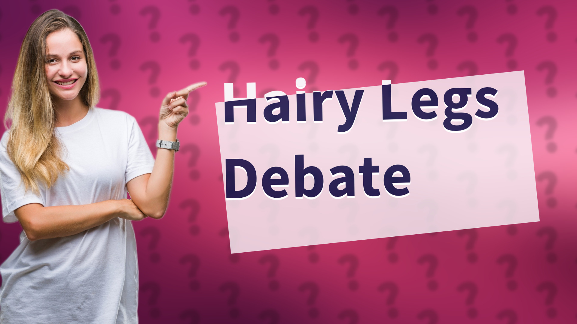 Hairy Legs Debate