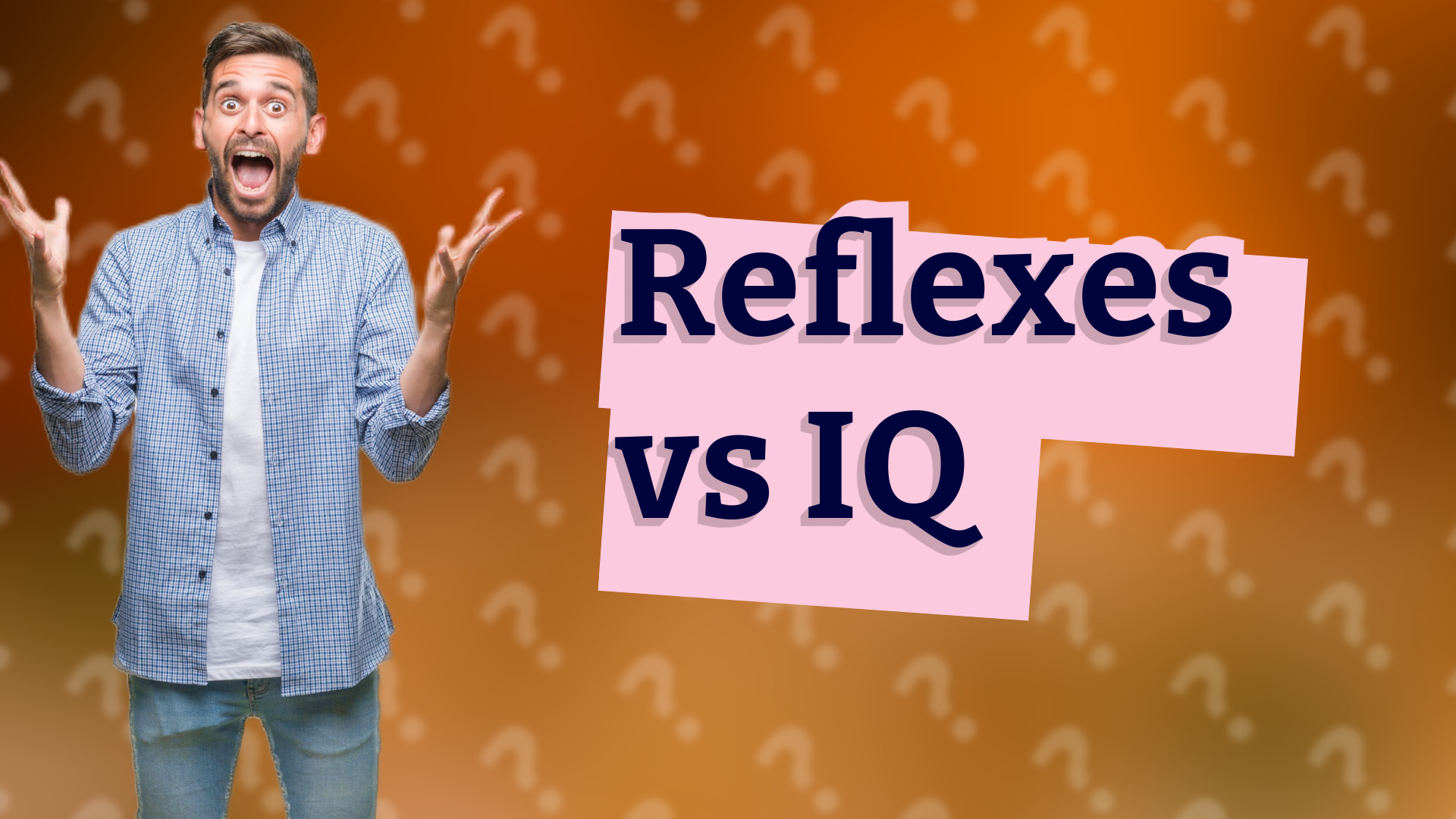 Reflexes vs IQ