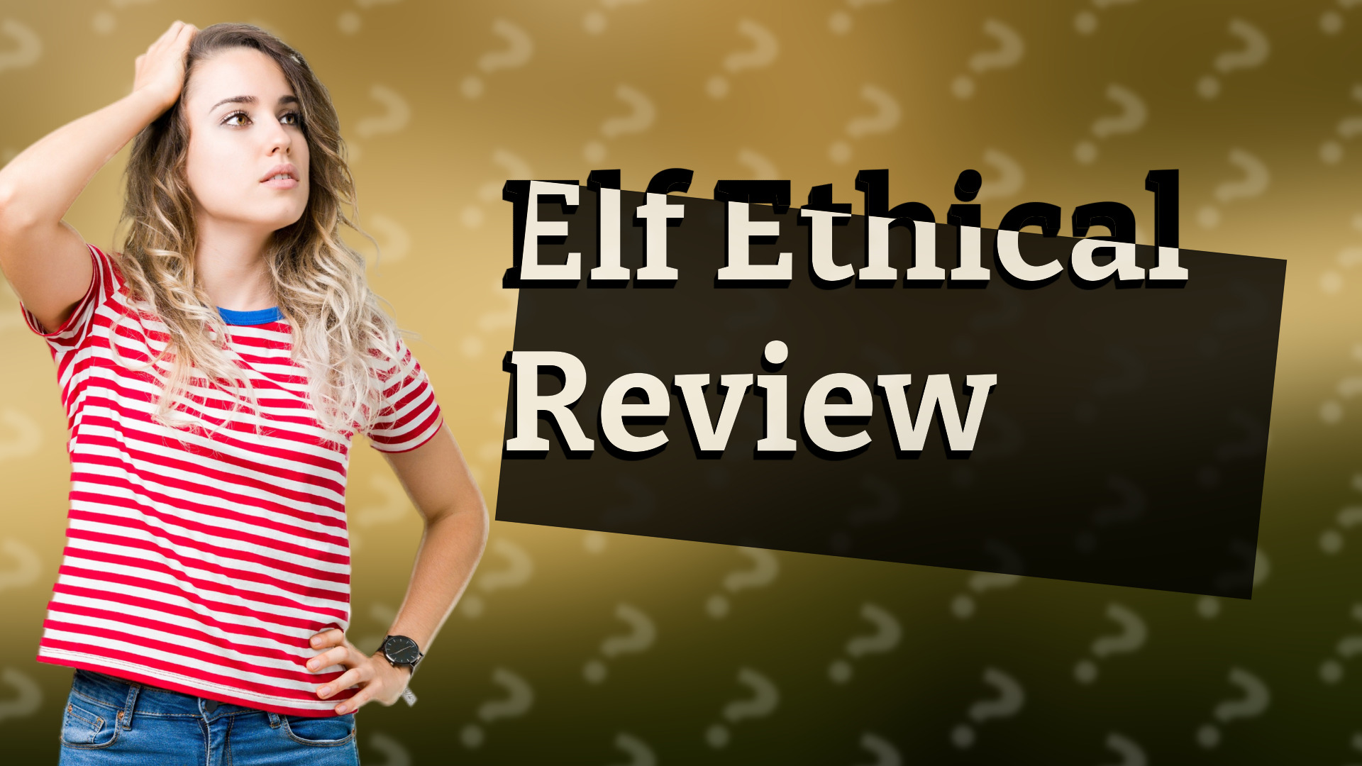 Elf Ethical Review