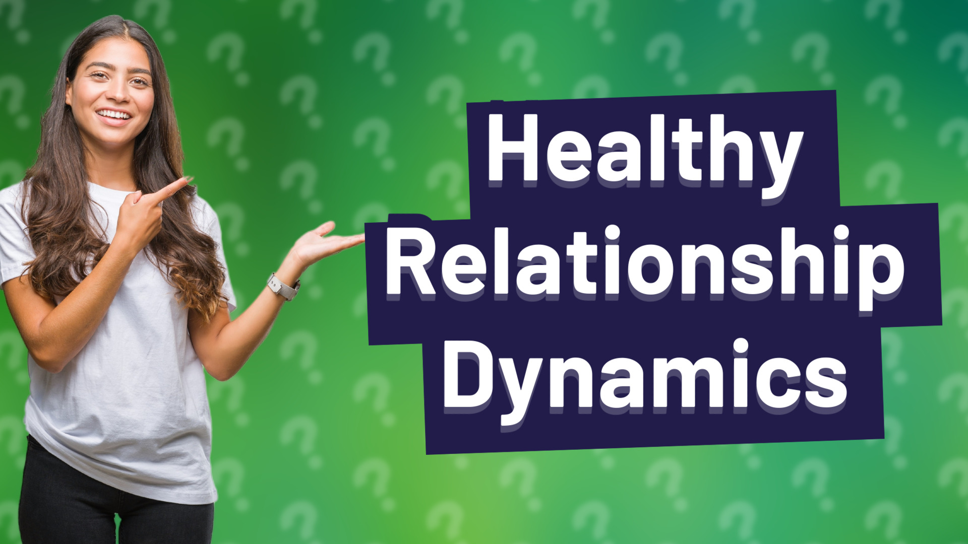 Healthy Relationship Dynamics