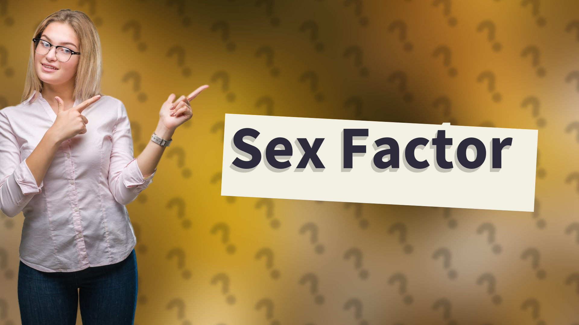 Sex Factor