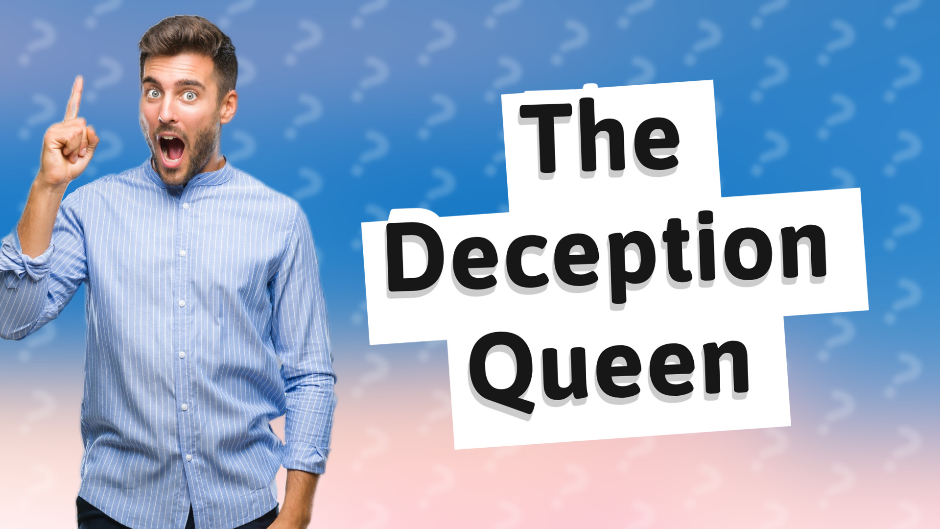 The Deception Queen