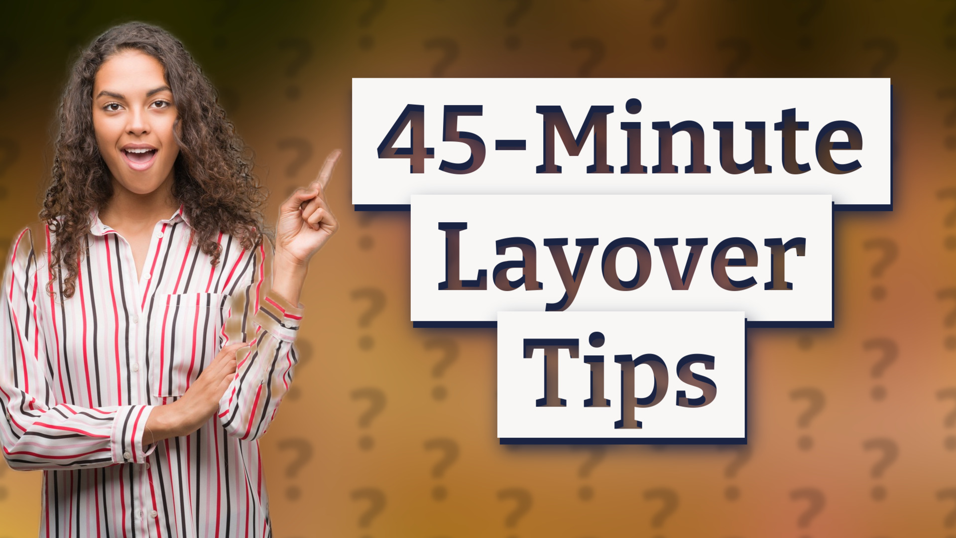 45-Minute Layover Tips