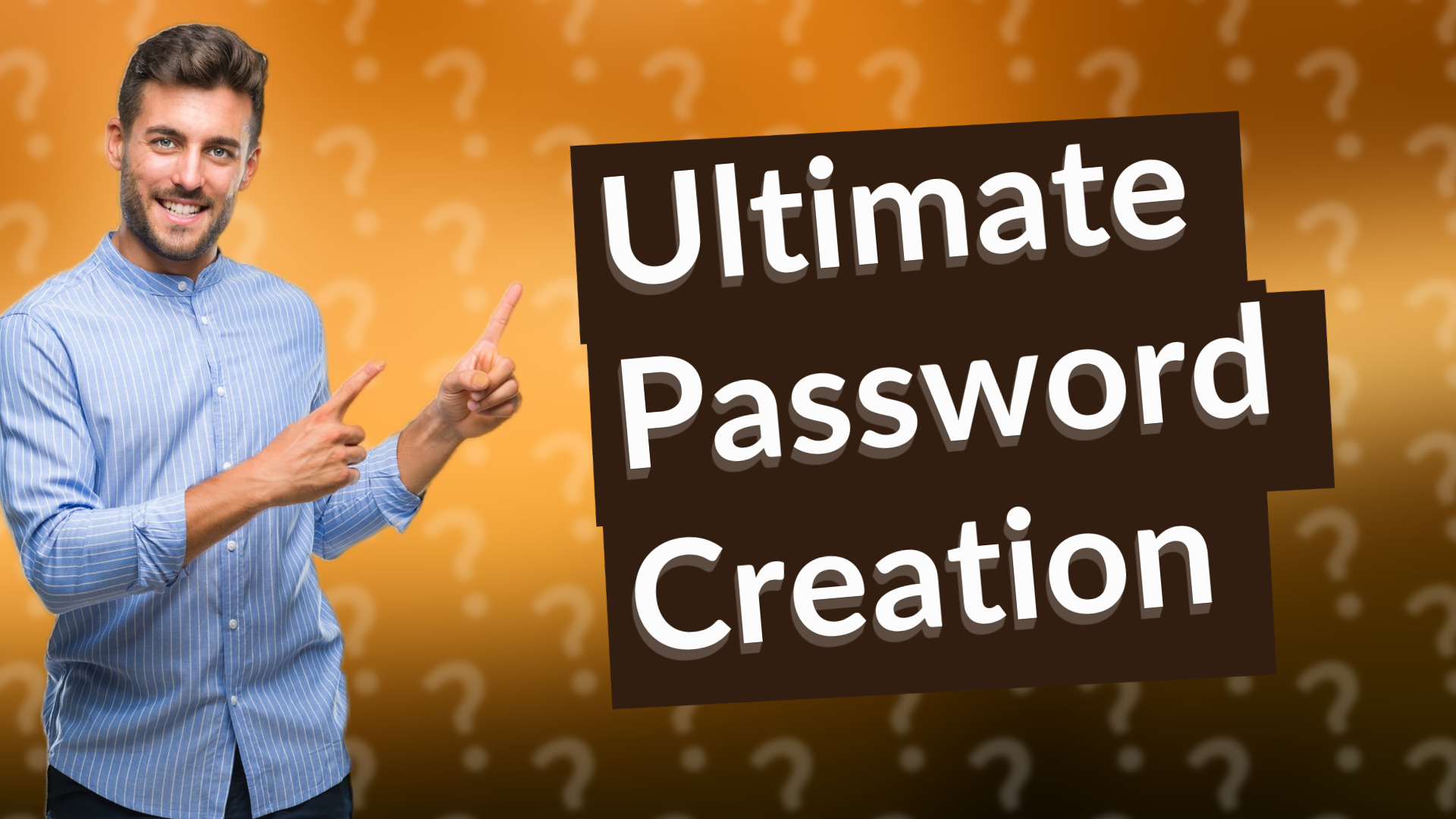 Ultimate Password Creation