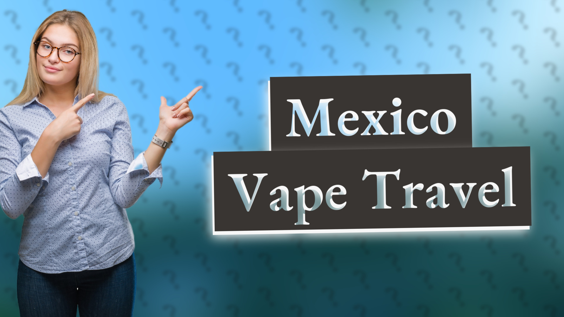 Mexico Vape Travel
