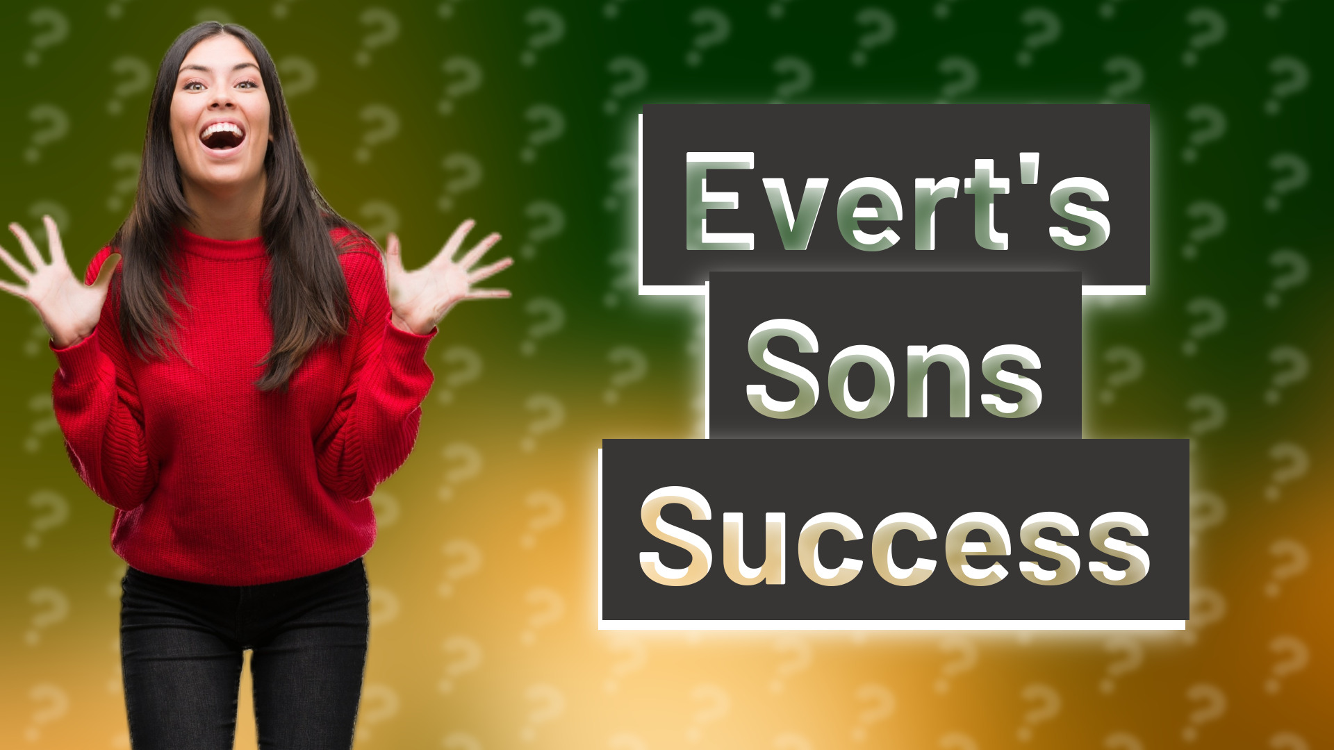 Evert's Sons Success