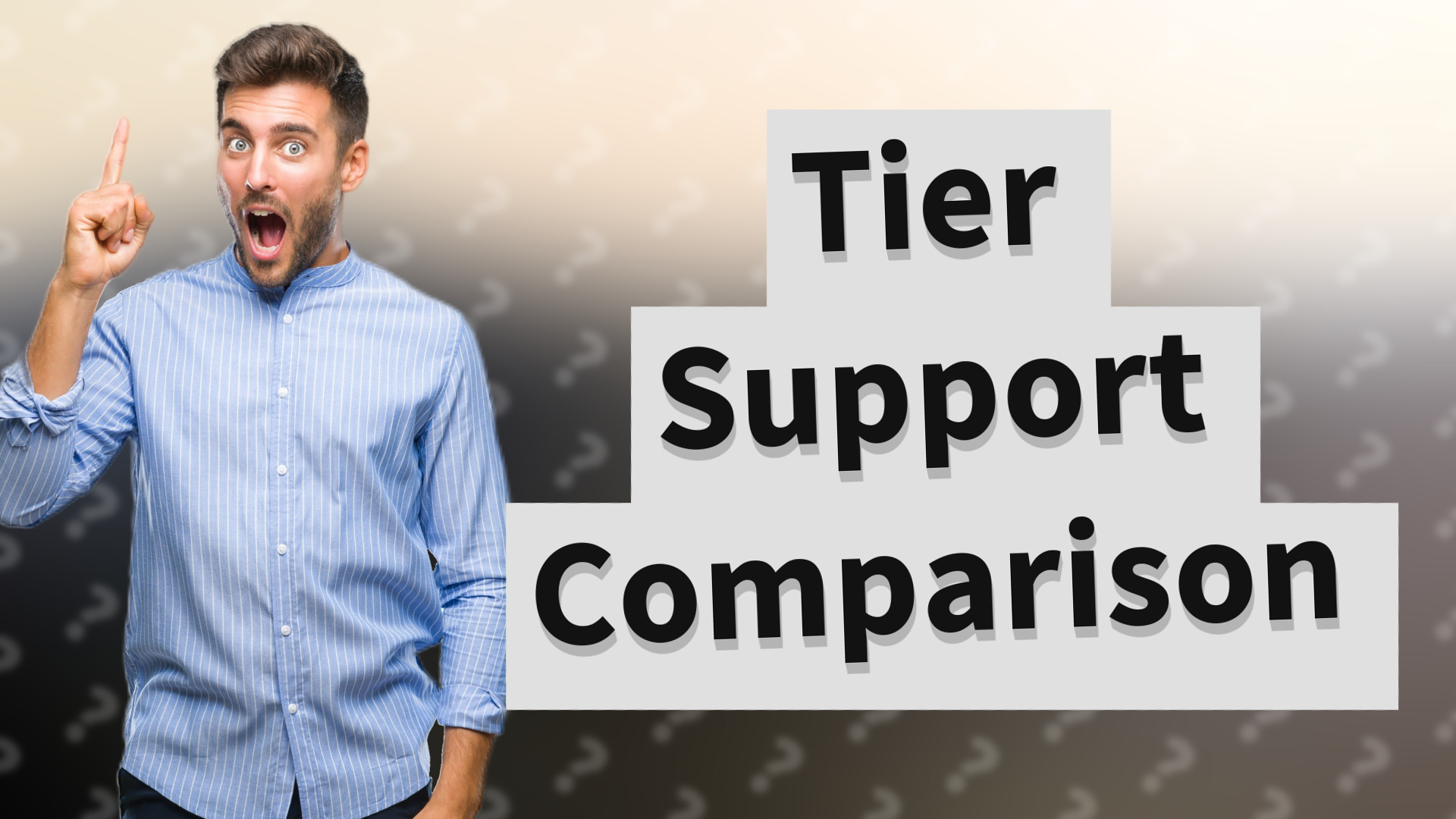 Tier Support Comparison