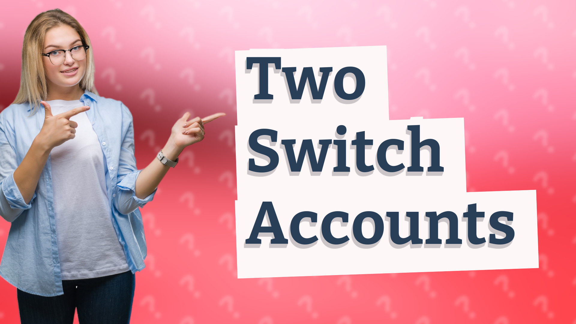 Two Switch Accounts