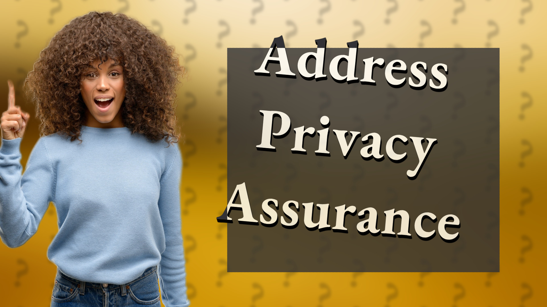 Address Privacy Assurance