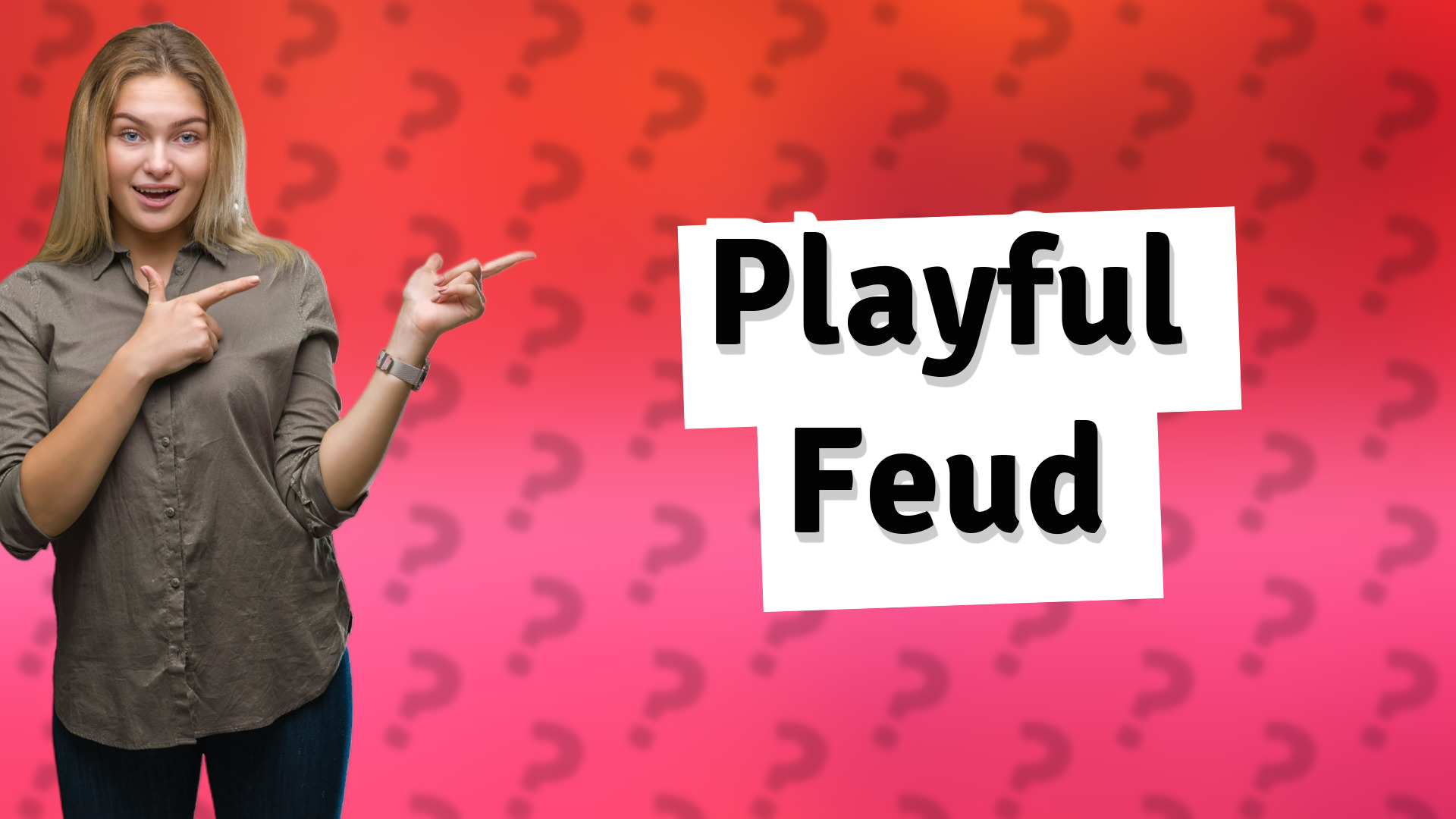 Playful Feud