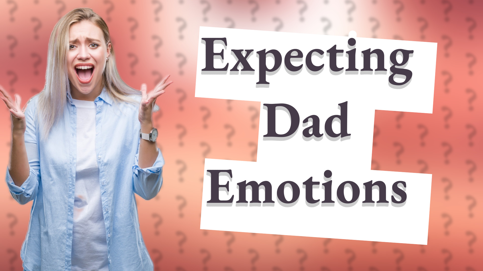 Expecting Dad Emotions
