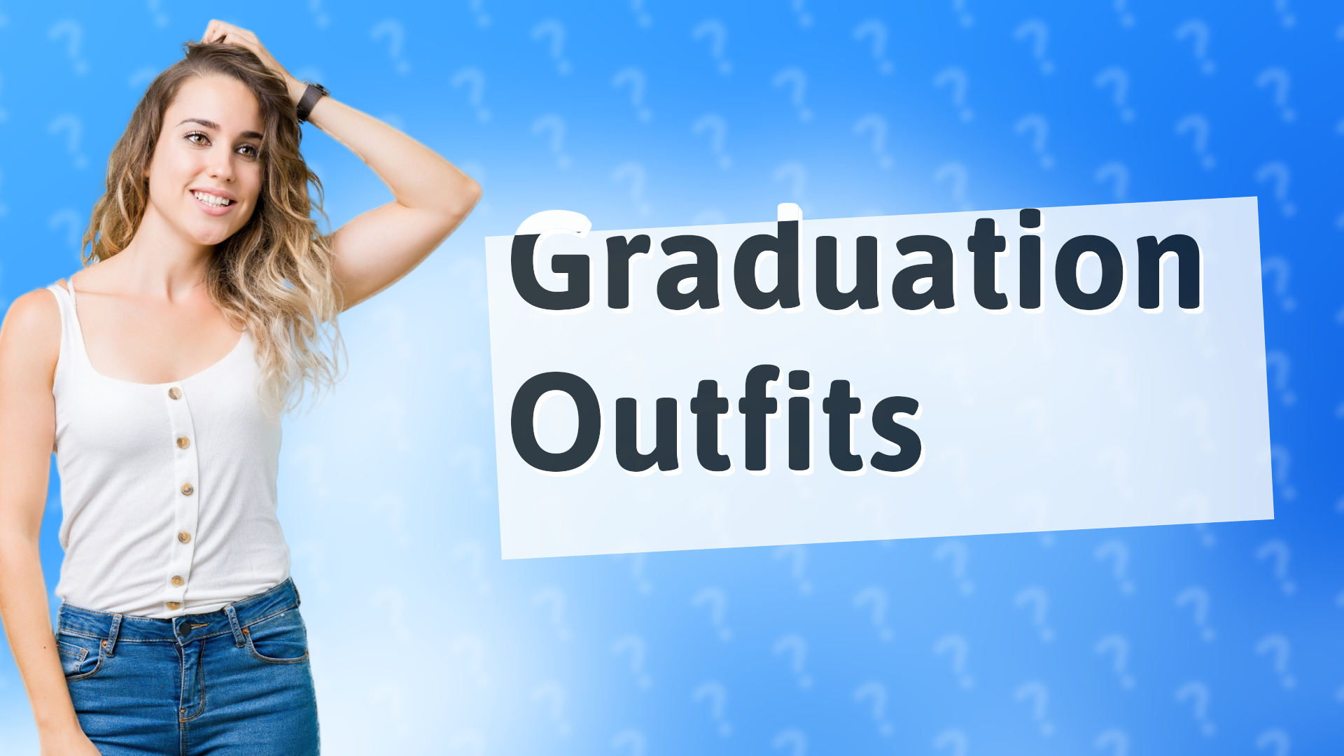 Graduation Outfits
