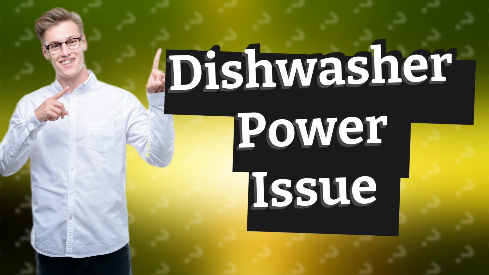 Dishwasher Power Issue