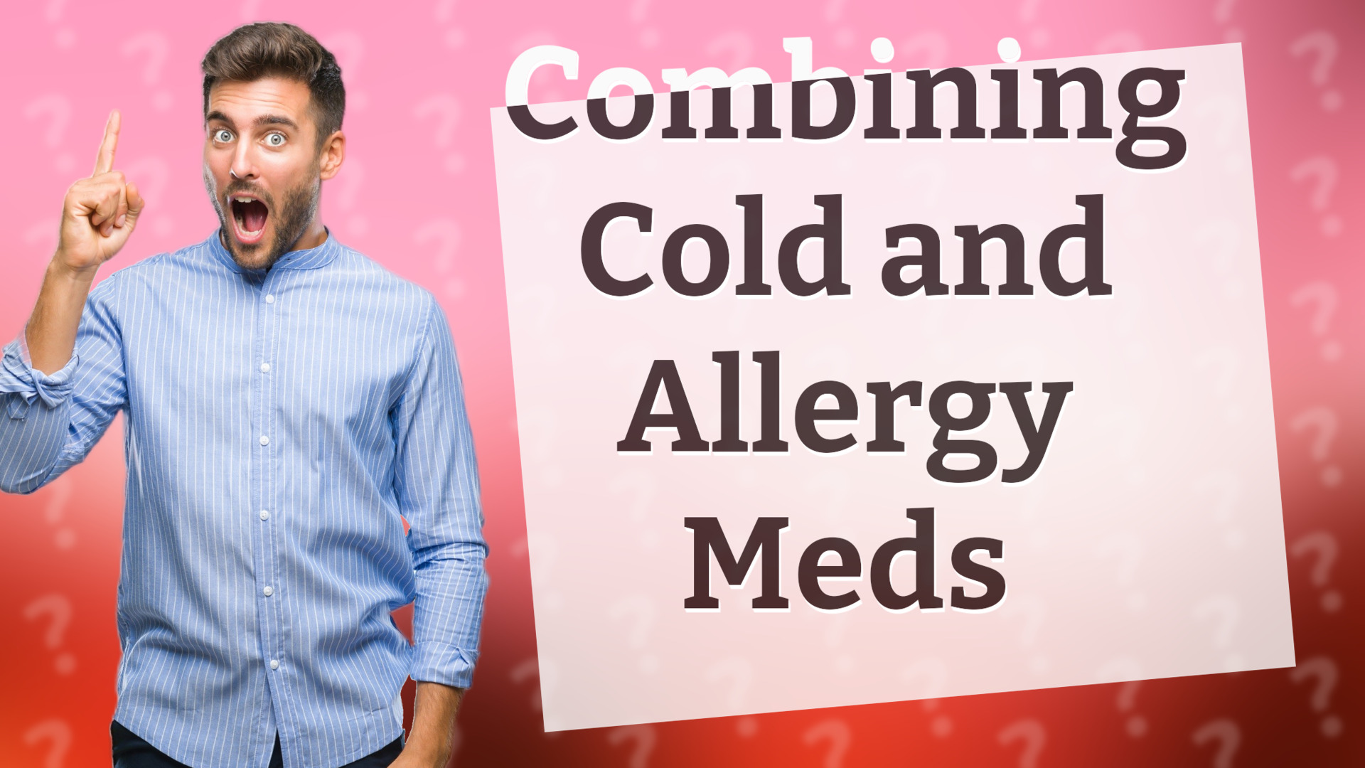 Combining Cold and Allergy Meds