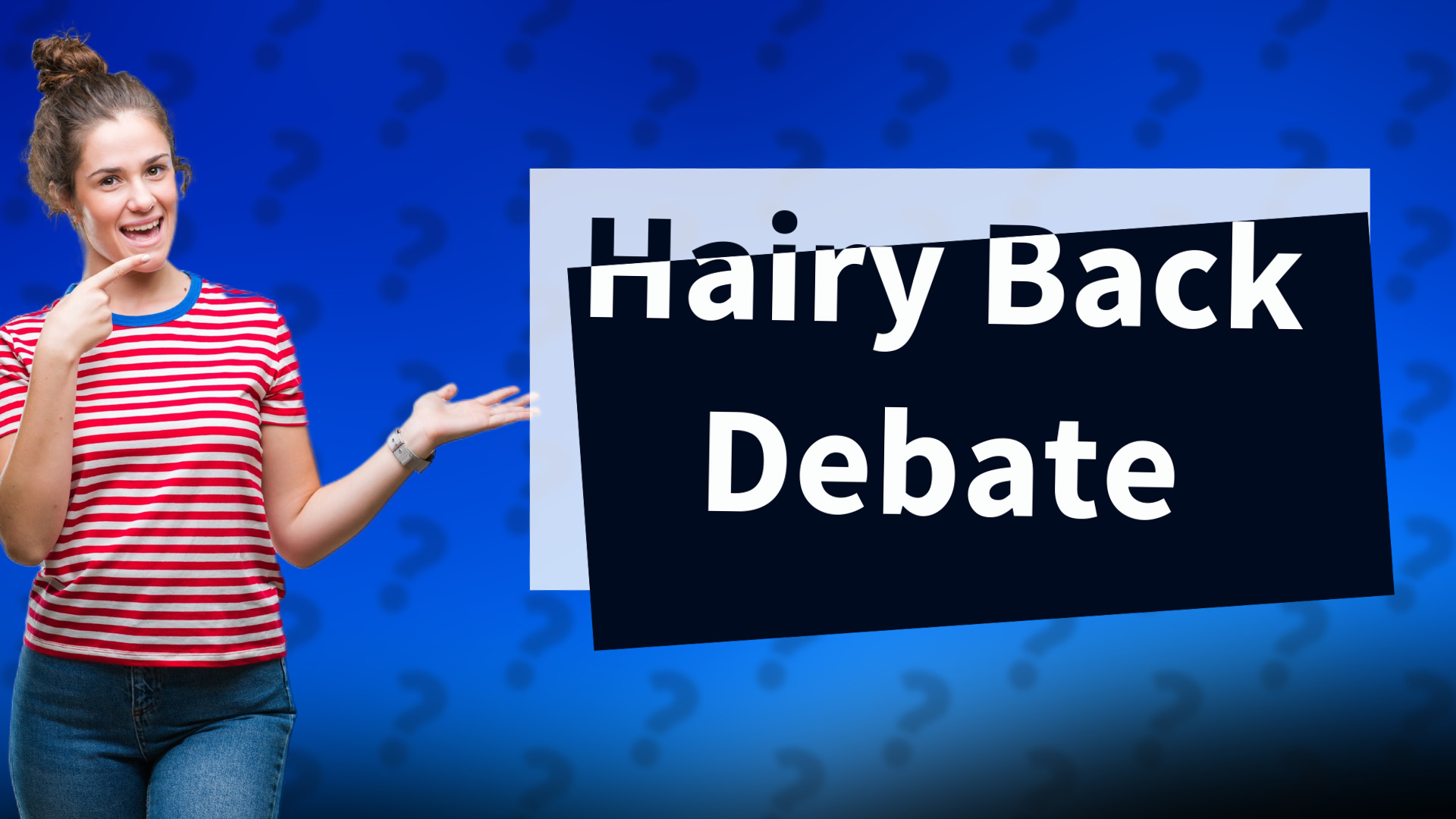 Hairy Back Debate