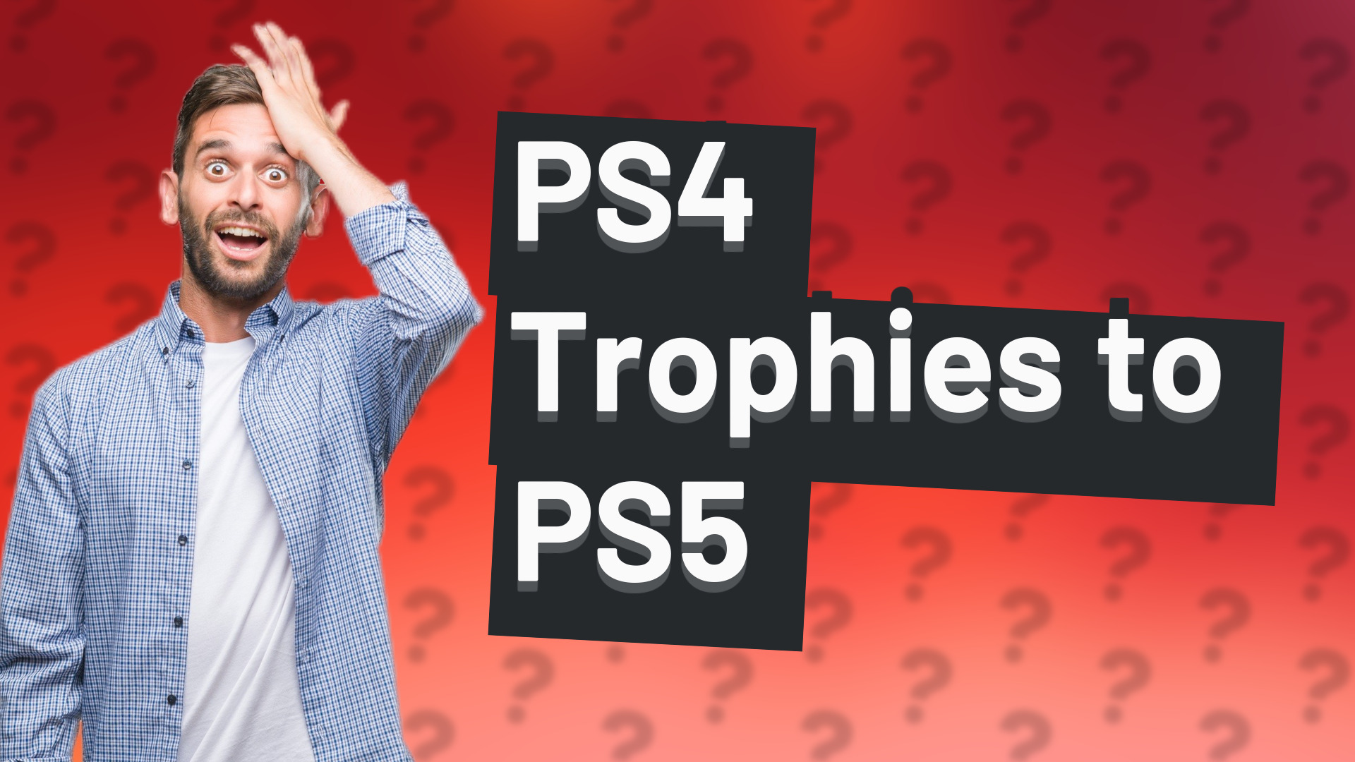 PS4 Trophies to PS5