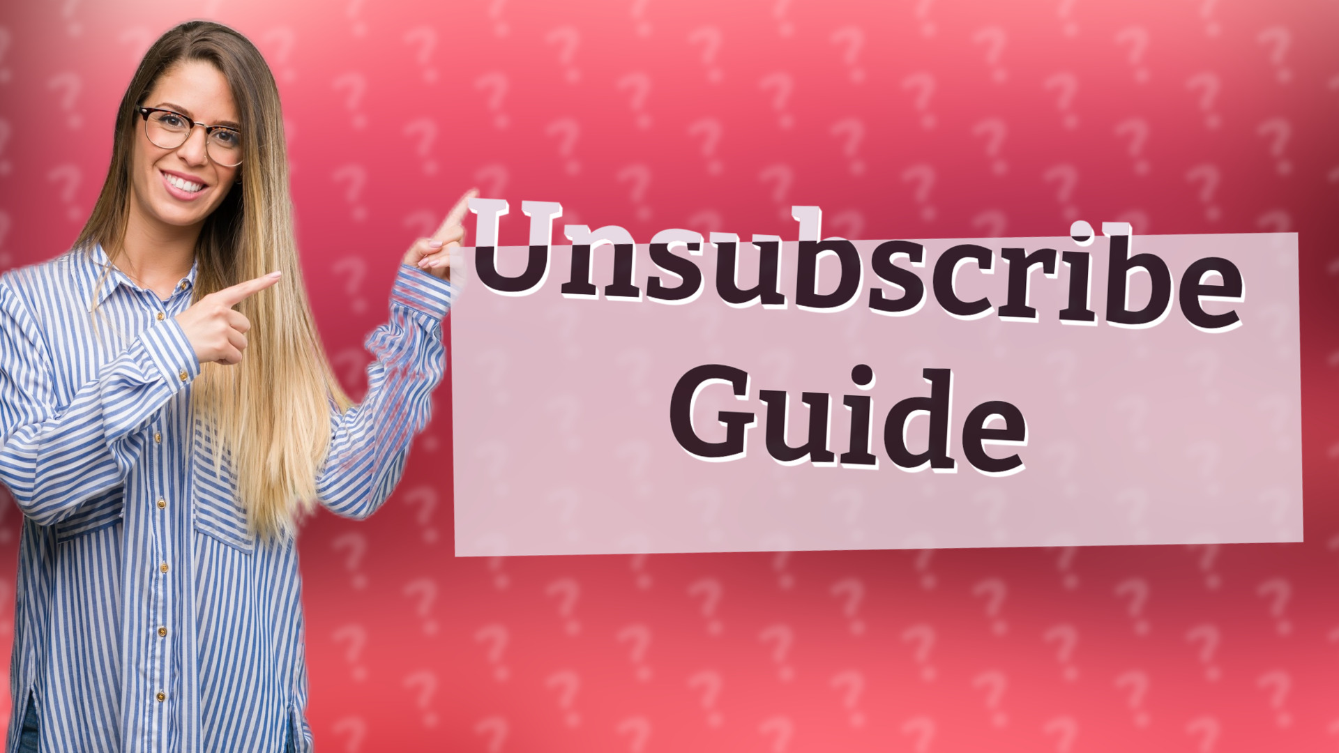 Unsubscribe Guide