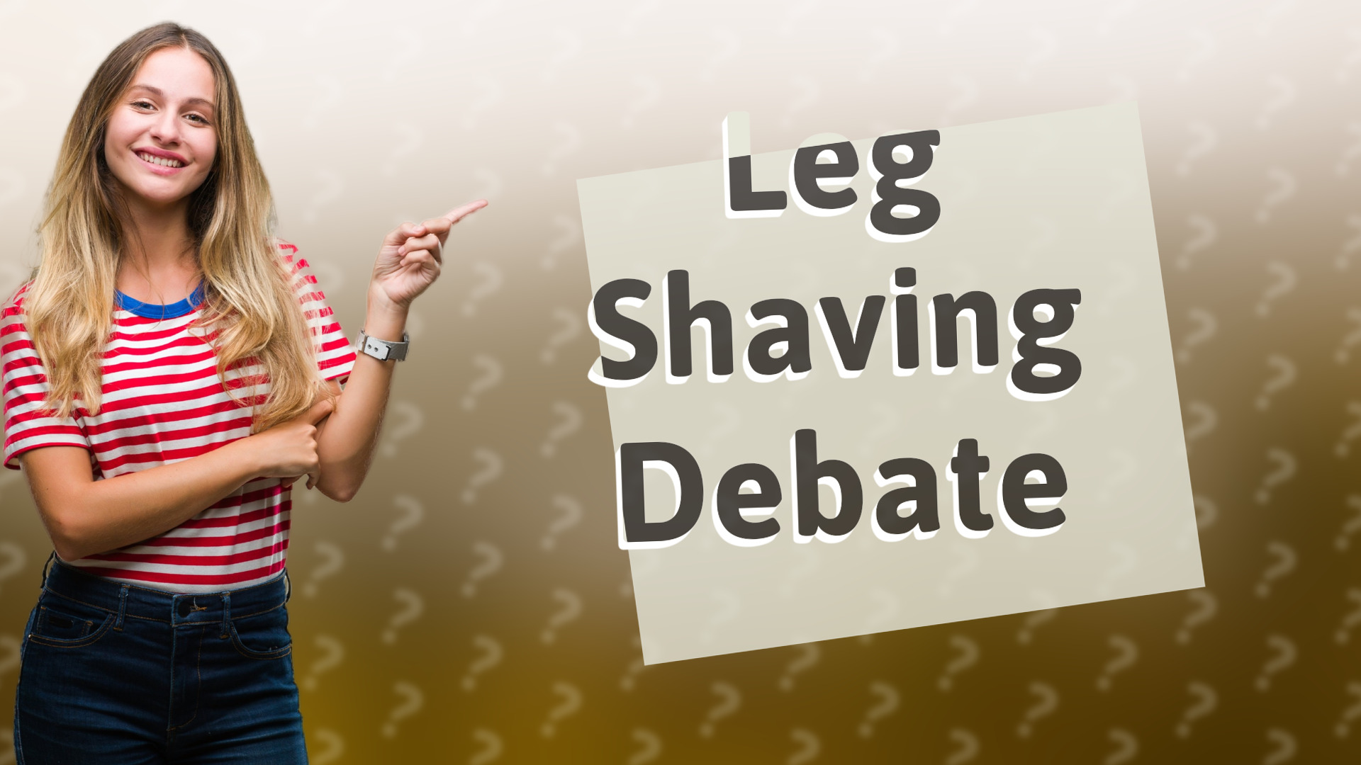 Leg Shaving Debate