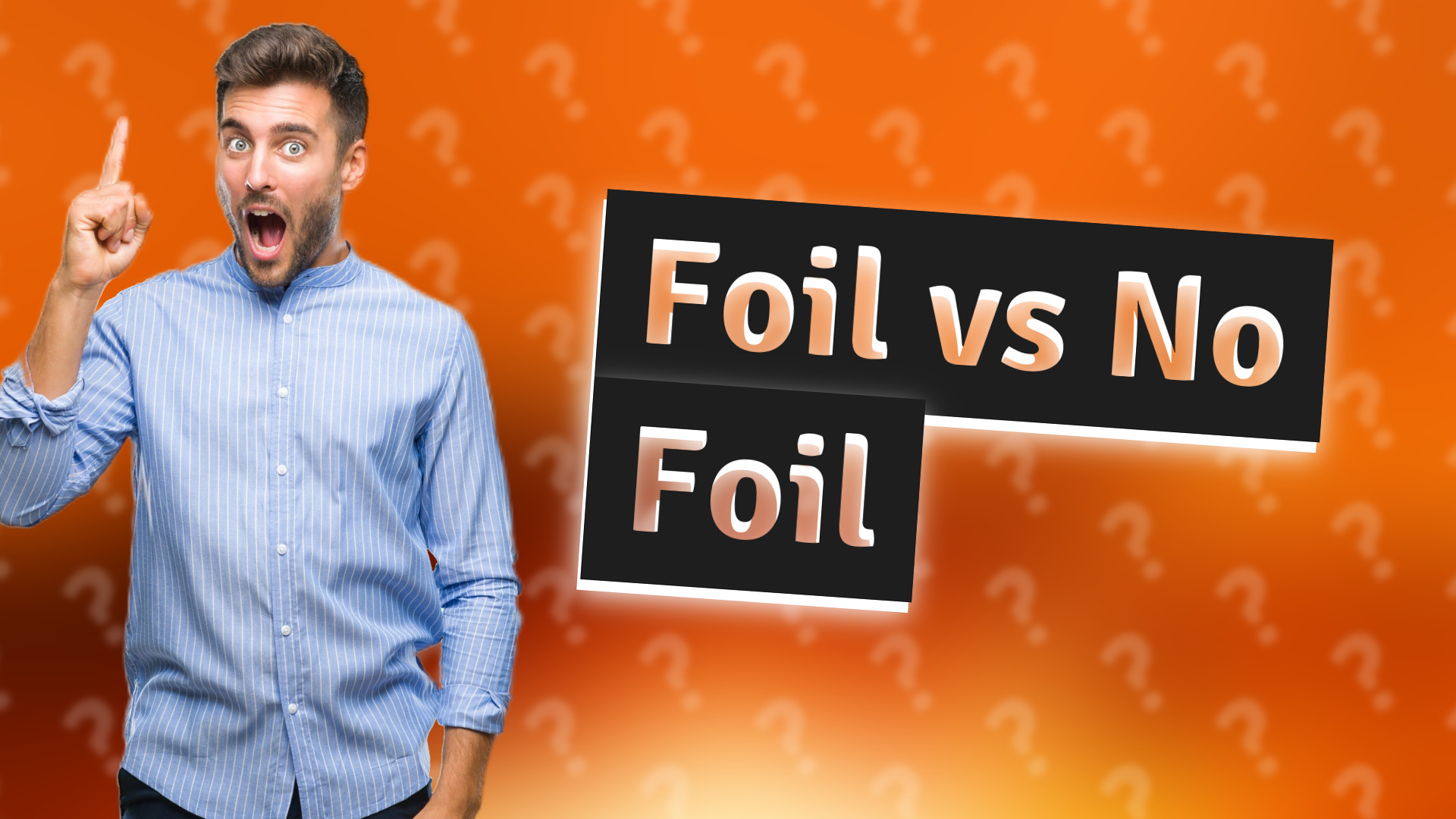 Foil vs No Foil