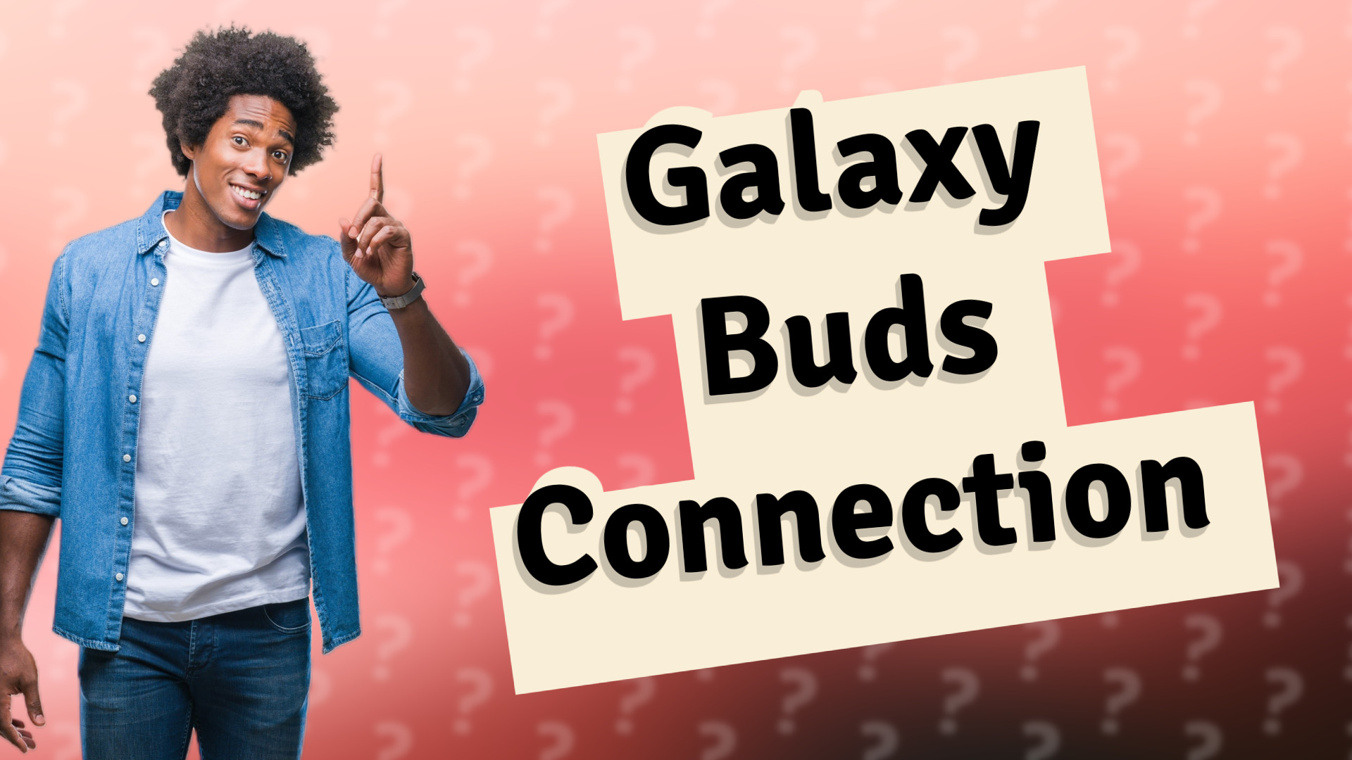 Galaxy Buds Connection
