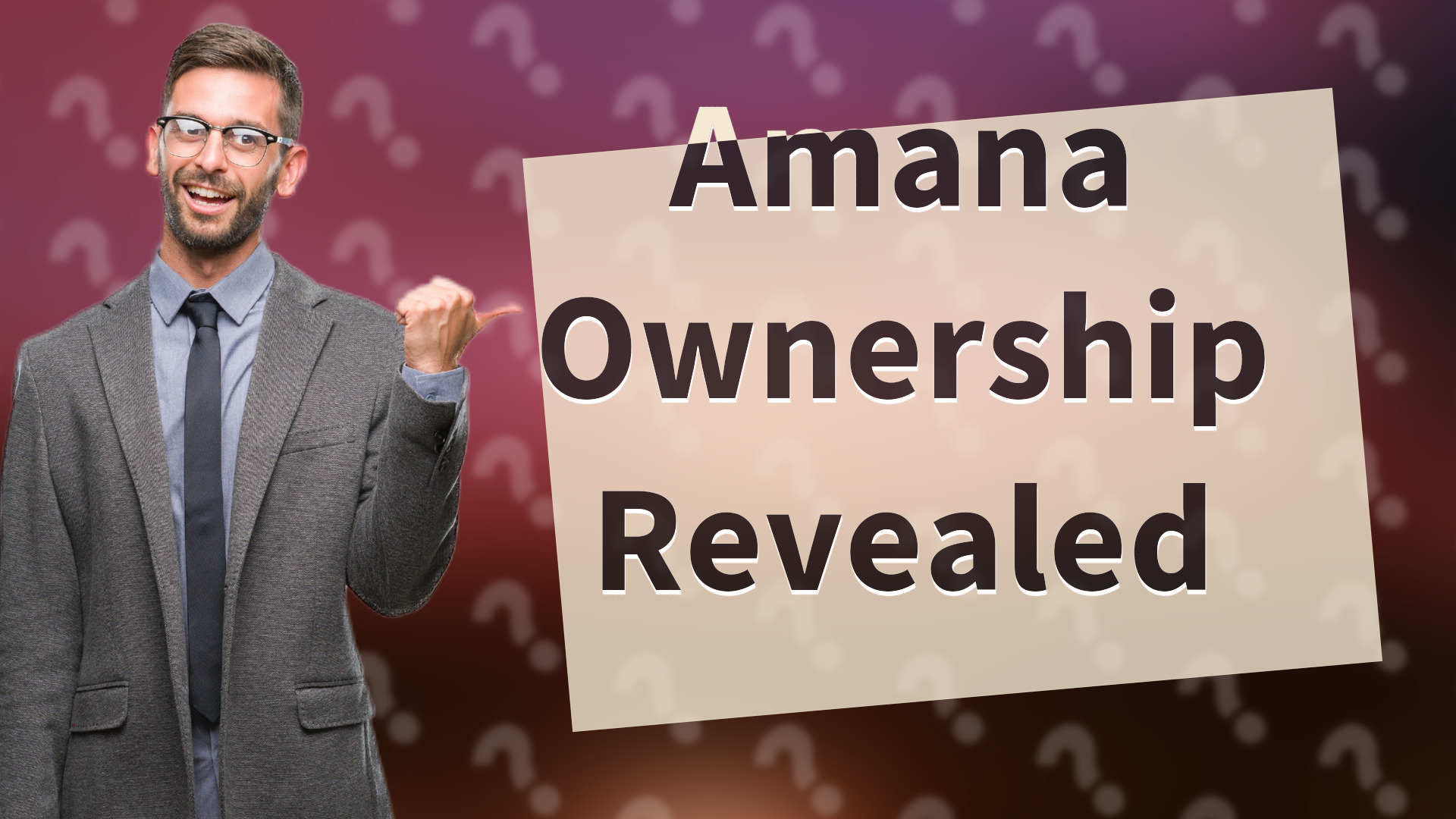 Amana Ownership Revealed