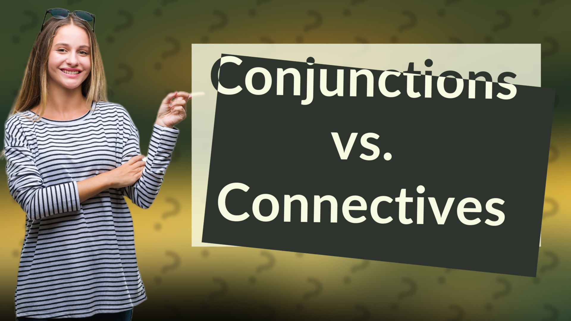 Conjunctions vs. Connectives