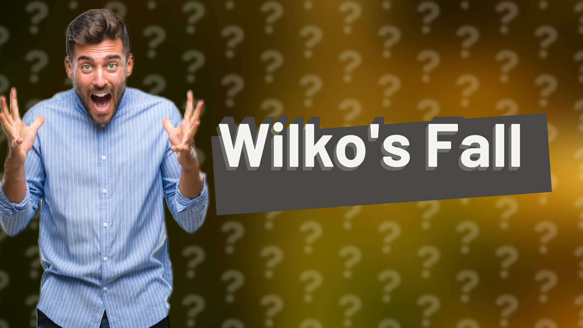 Wilko's Fall